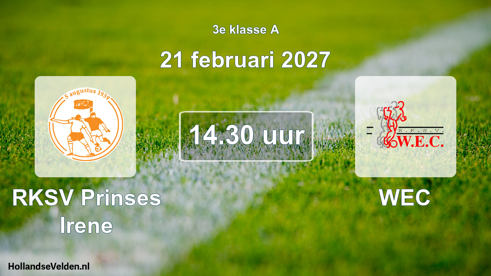 Geplande wedstrijd: RKSV Prinses Irene - WEC (21 februari 2027)