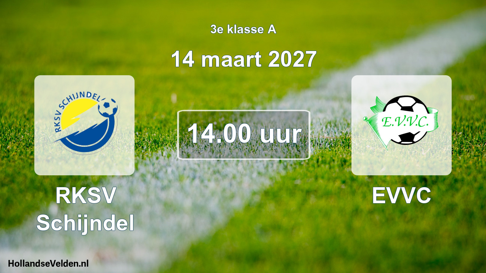 Geplande wedstrijd: RKSV Schijndel - EVVC (14 maart 2027)