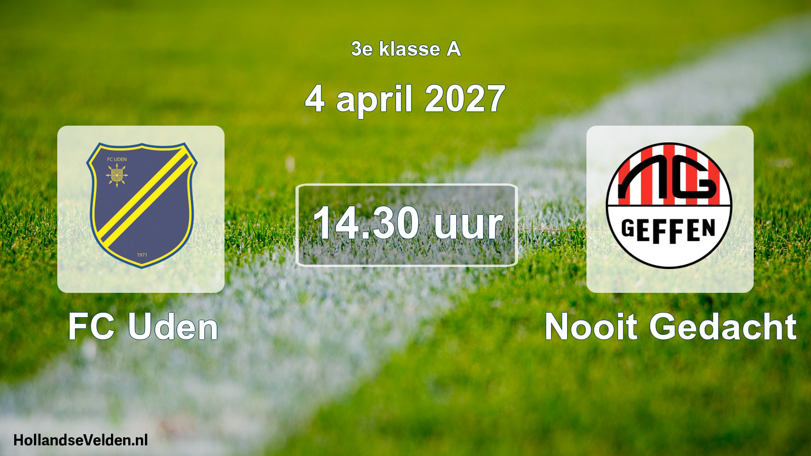 Geplande wedstrijd: FC Uden - Nooit Gedacht (4 april 2027)