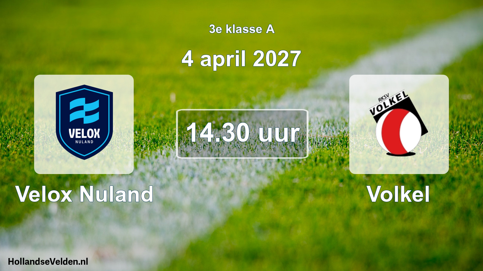 Geplande wedstrijd: Velox Nuland - Volkel (4 april 2027)