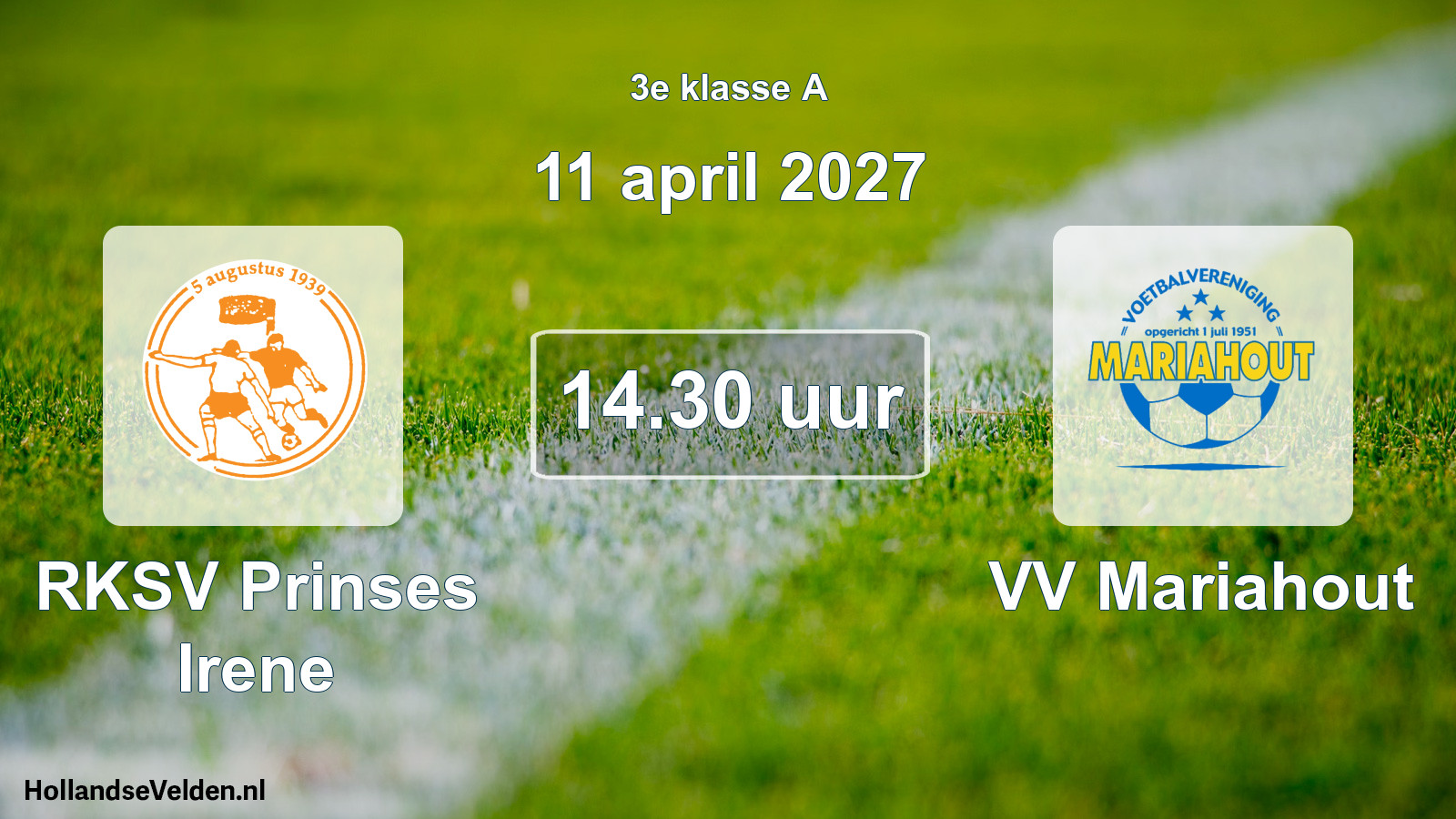 Geplande wedstrijd: RKSV Prinses Irene - VV Mariahout (11 april 2027)