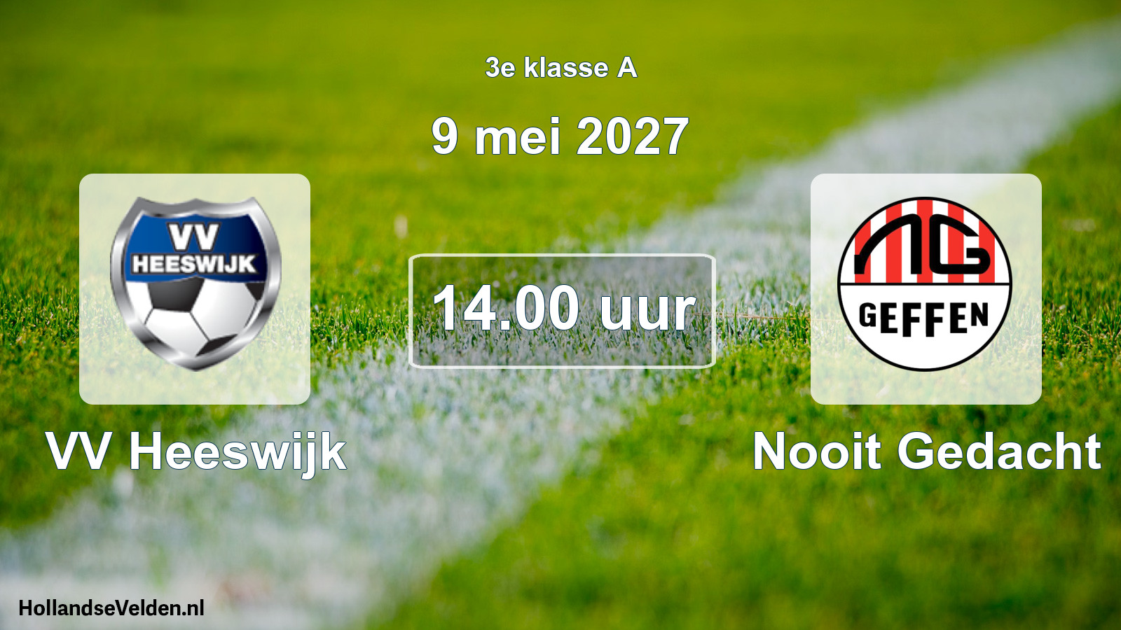 Geplande wedstrijd: VV Heeswijk - Nooit Gedacht (9 mei 2027)