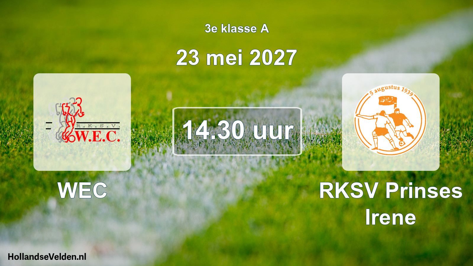 Geplande wedstrijd: WEC - RKSV Prinses Irene (23 mei 2027)