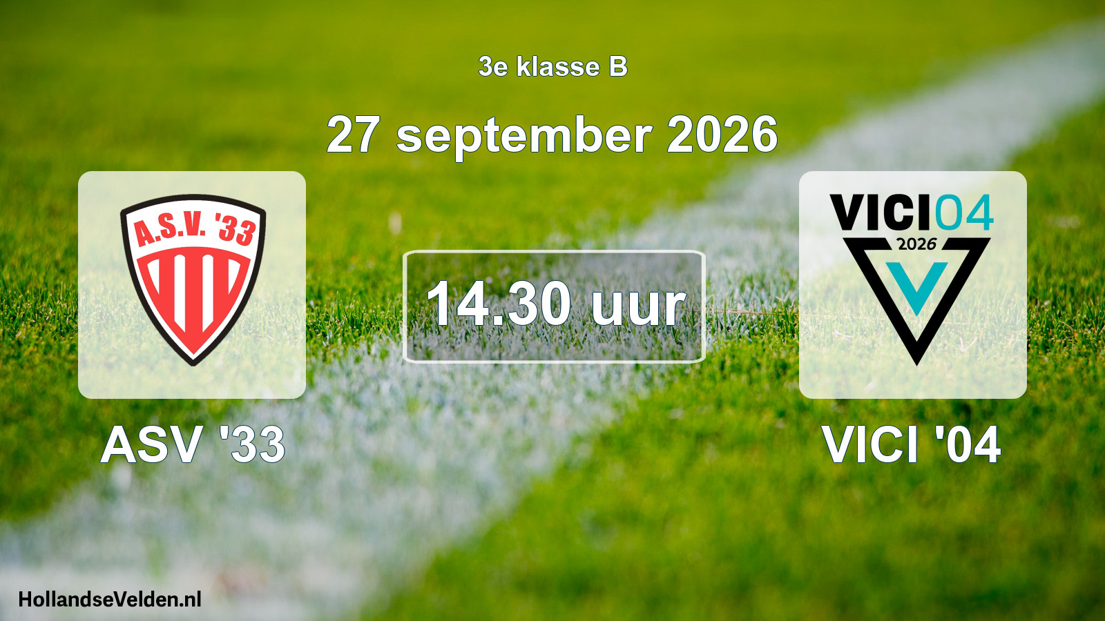 Geplande wedstrijd: ASV '33 - VICI '04 (27 september 2026)