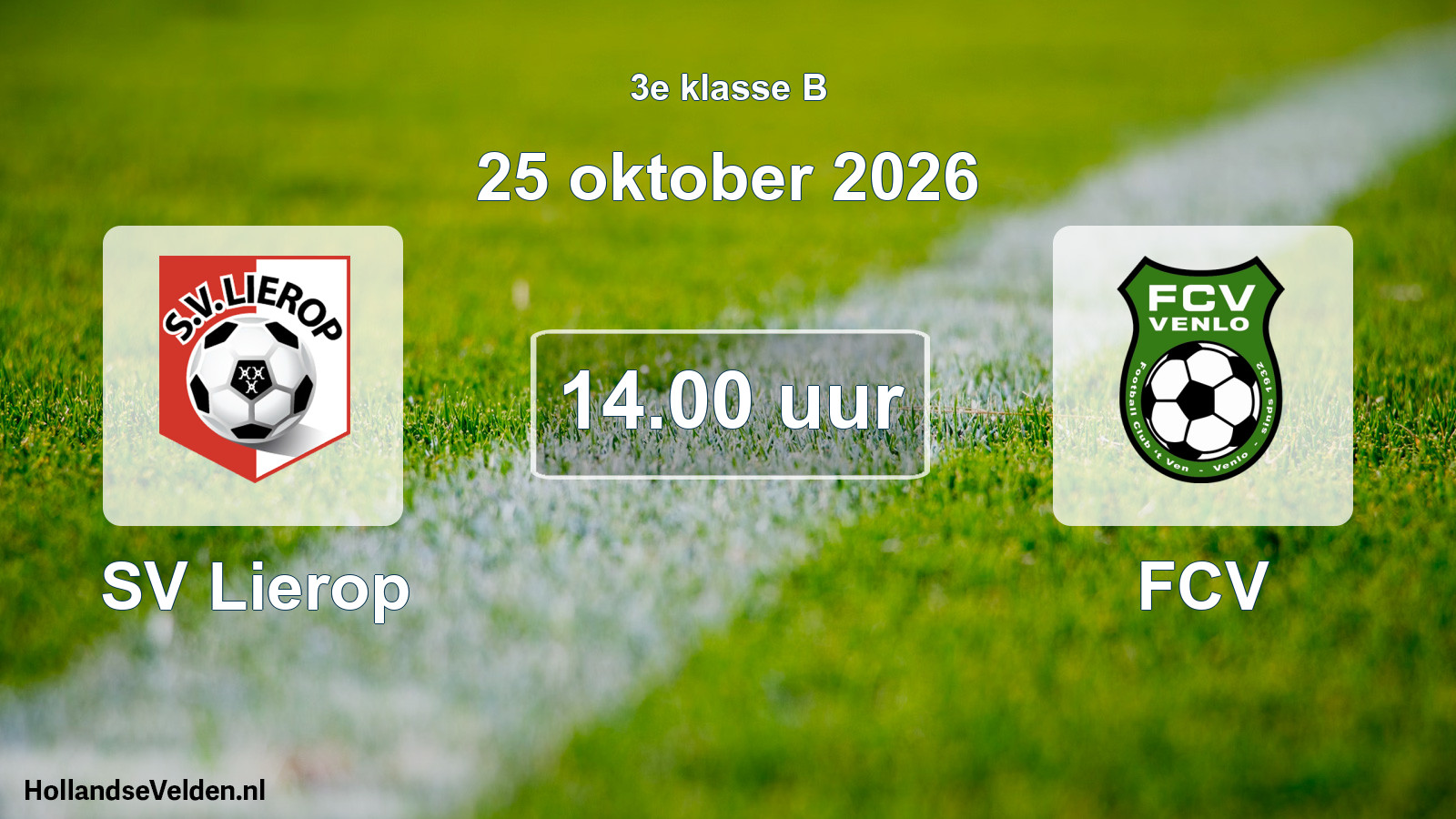 Geplande wedstrijd: SV Lierop - FCV (25 oktober 2026)