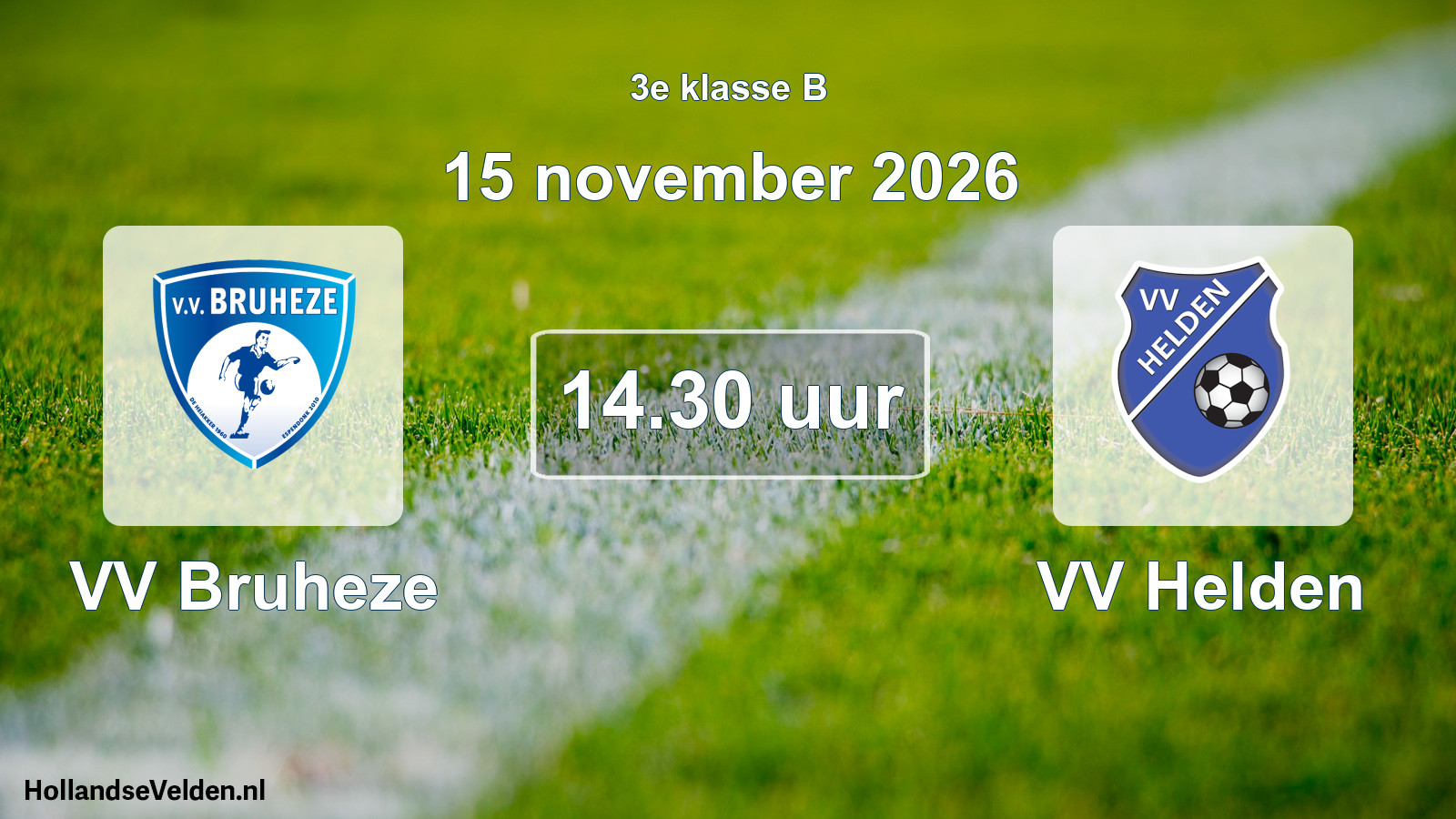 Geplande wedstrijd: VV Bruheze - VV Helden (15 november 2026)