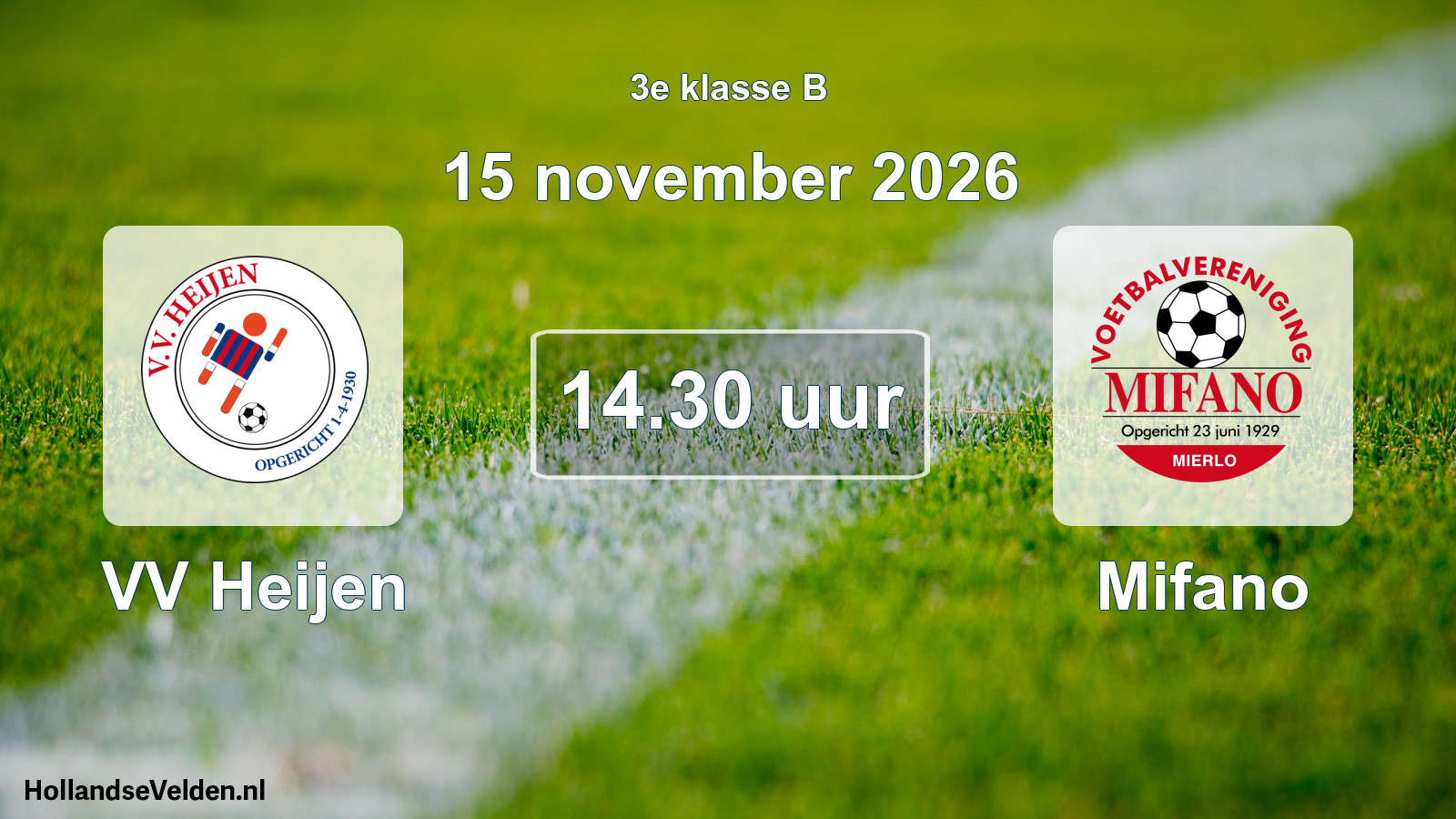 Geplande wedstrijd: VV Heijen - Mifano (15 november 2026)