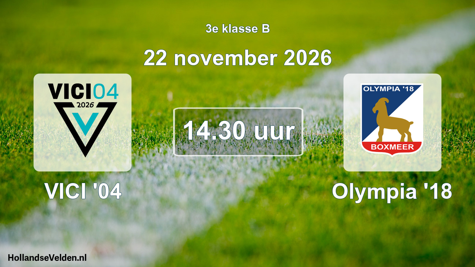 Scheduled Match: VICI '04 - Olympia '18 (22 November 2026)