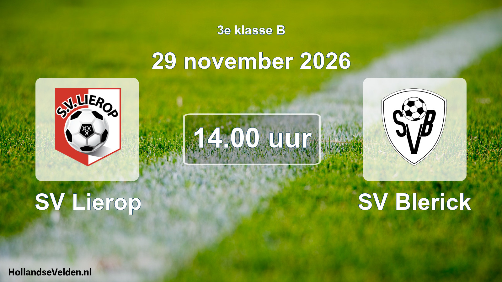 Geplande wedstrijd: SV Lierop - SV Blerick (29 november 2026)