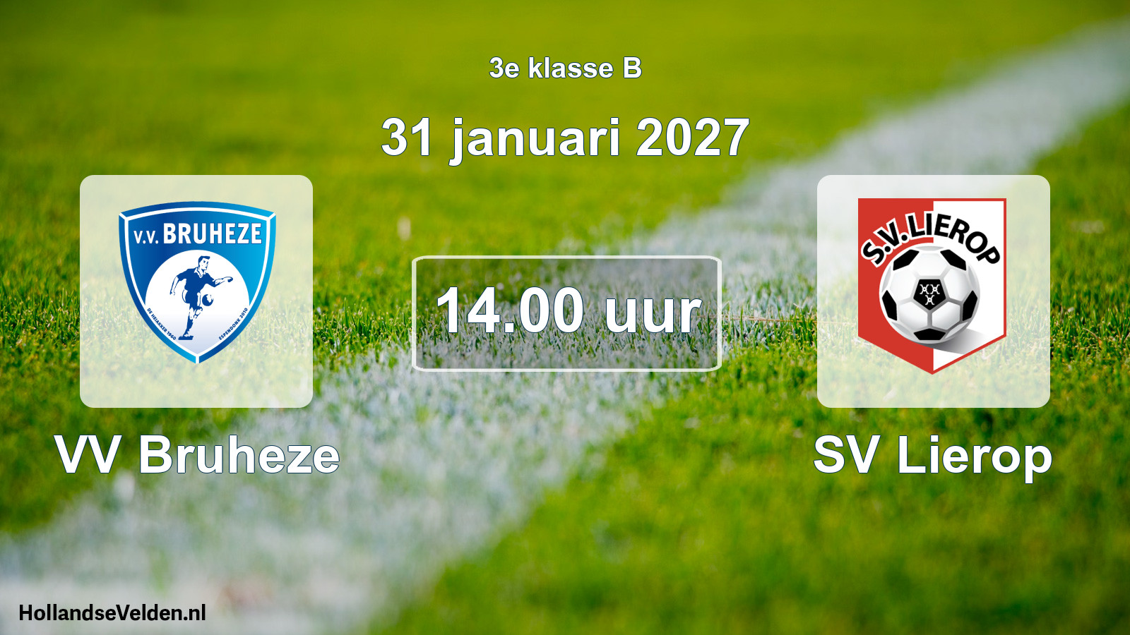 Geplande wedstrijd: VV Bruheze - SV Lierop (31 januari 2027)