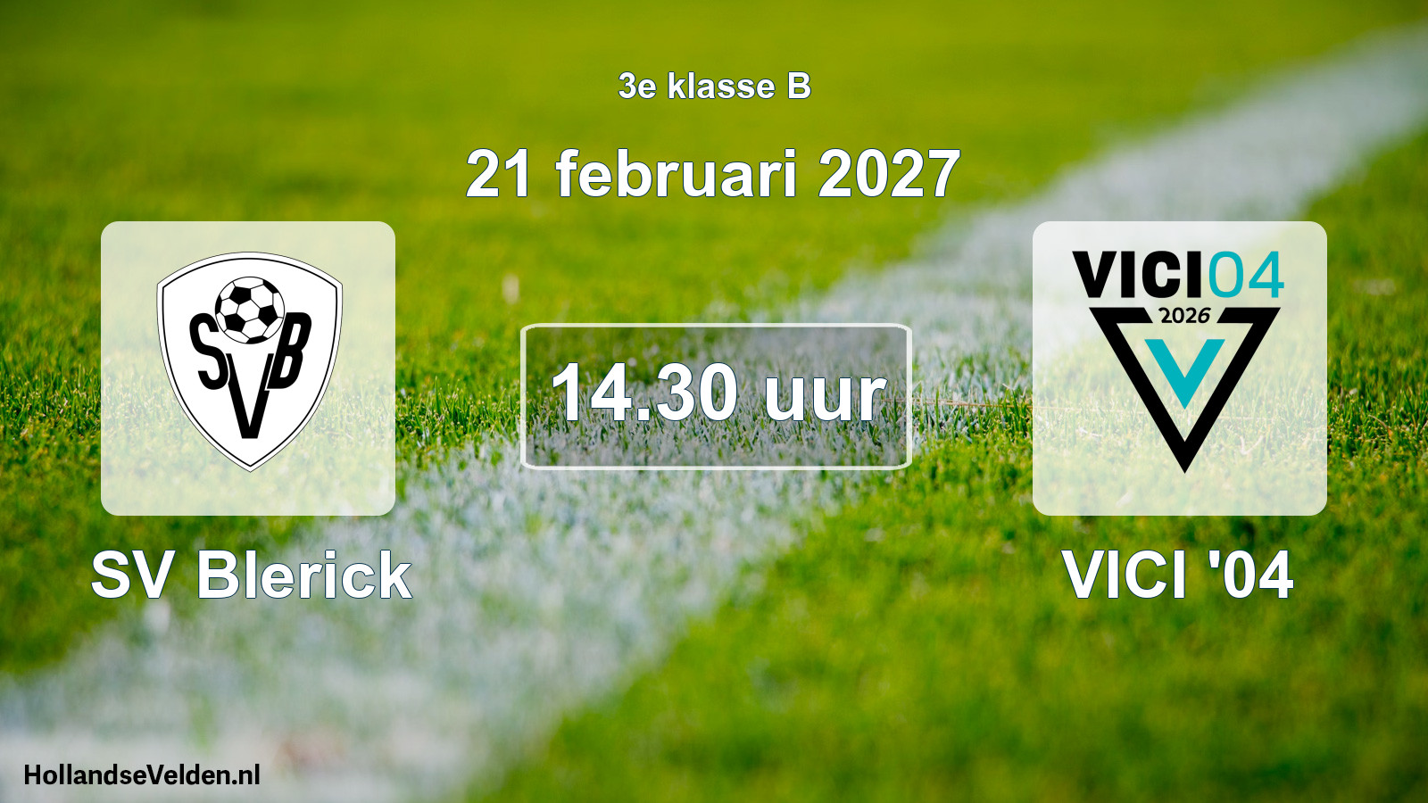 Geplande wedstrijd: SV Blerick - VICI '04 (21 februari 2027)