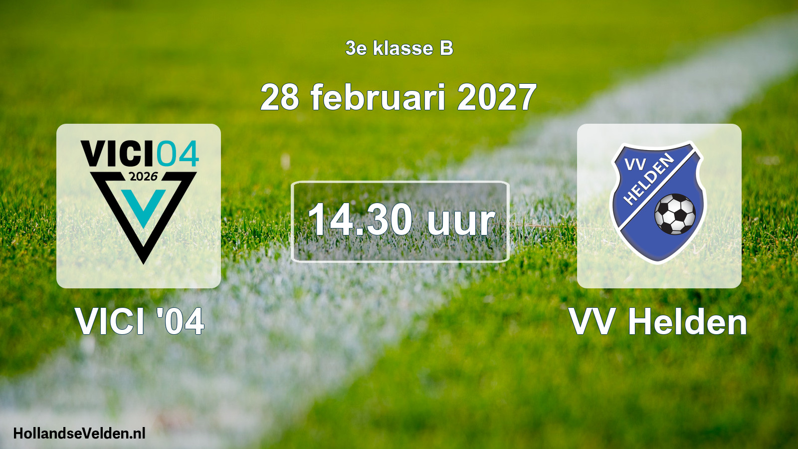 Geplande wedstrijd: VICI '04 - VV Helden (28 februari 2027)