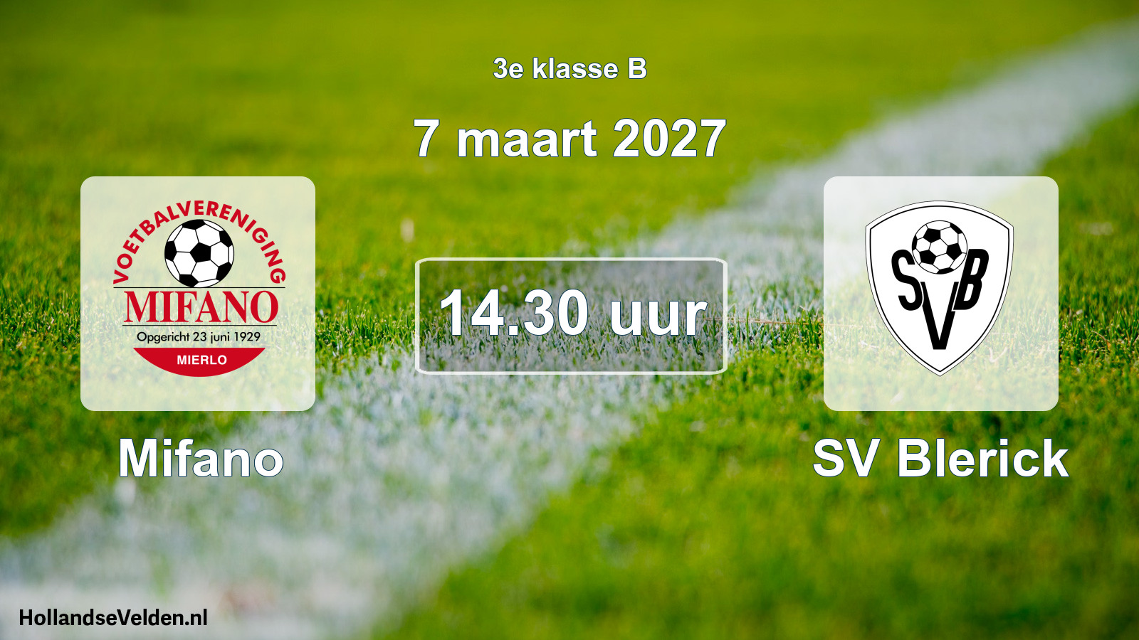 Geplande wedstrijd: Mifano - SV Blerick (7 maart 2027)