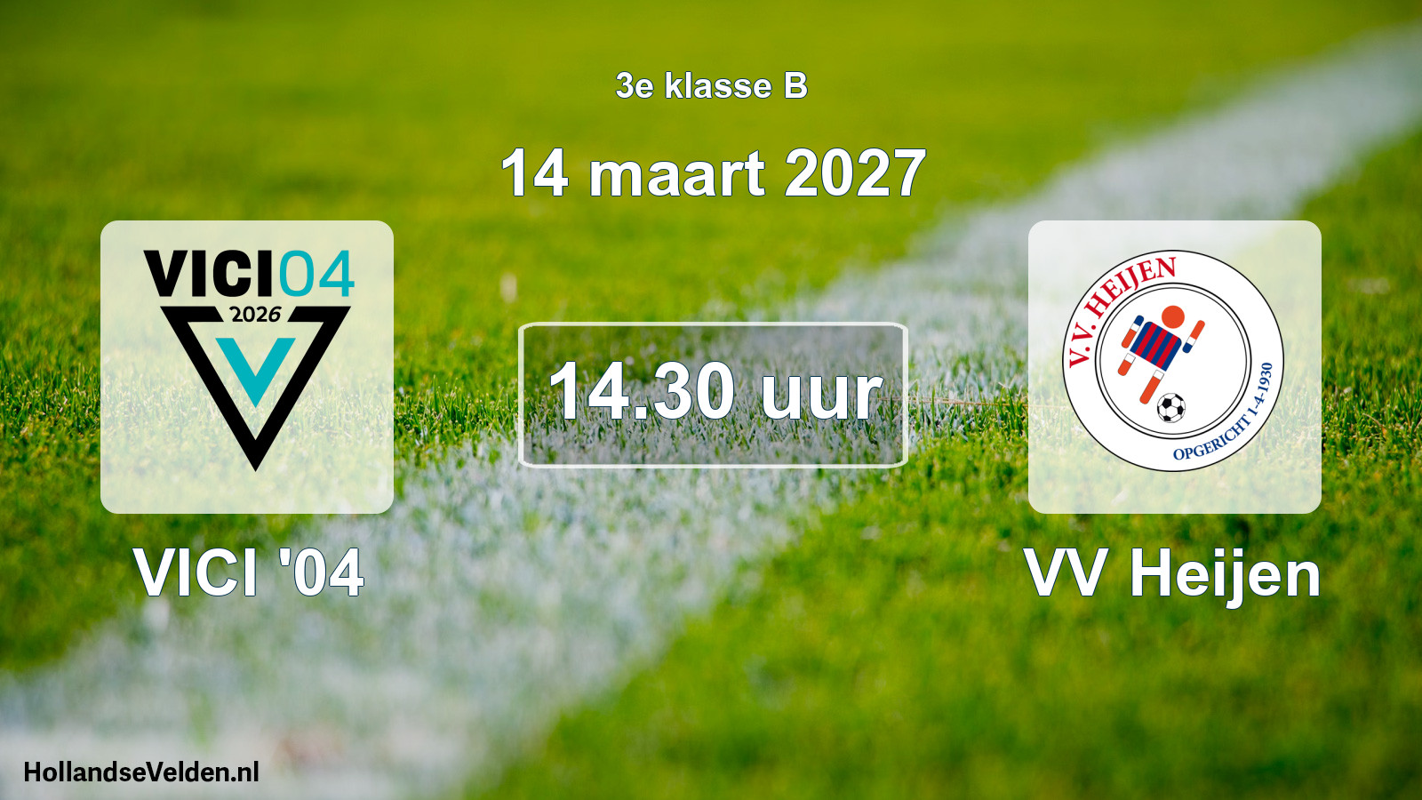 Scheduled Match: VICI '04 - VV Heijen (14 March 2027)