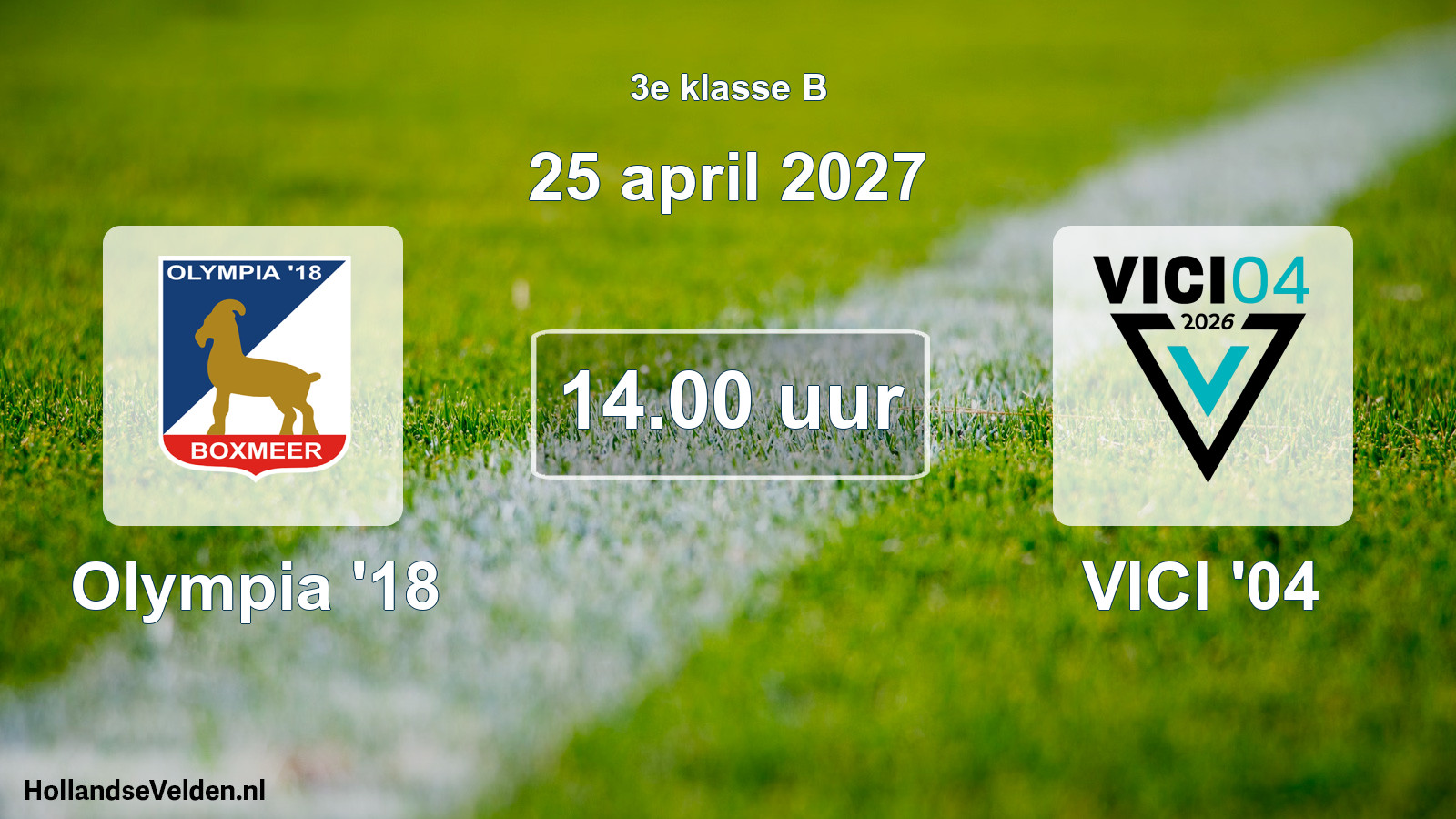Geplande wedstrijd: Olympia '18 - VICI '04 (25 april 2027)