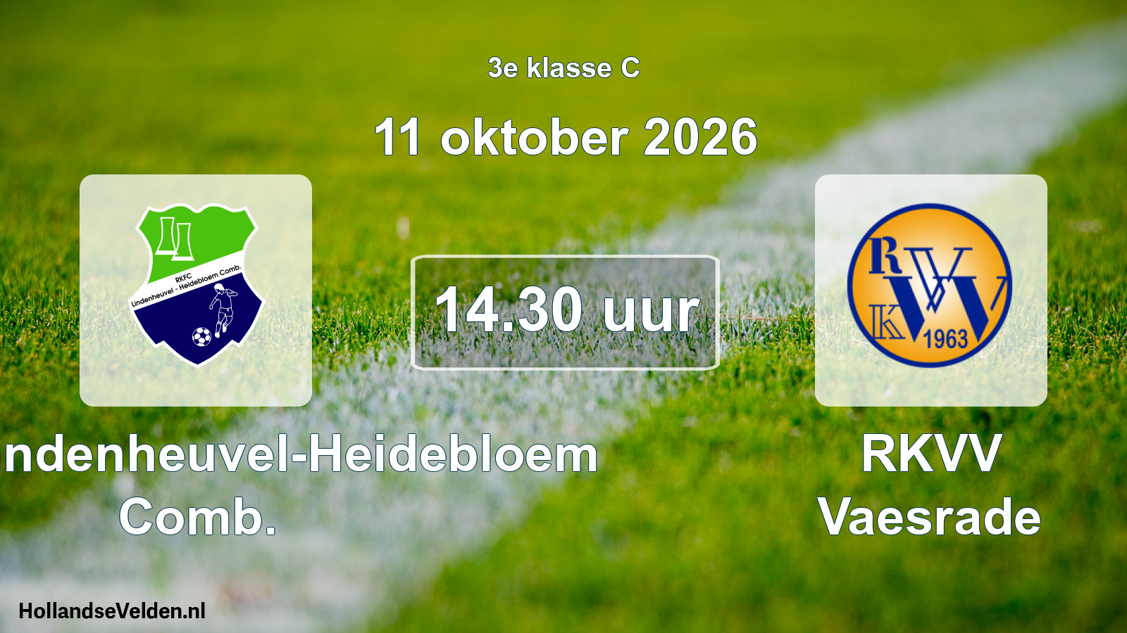 Geplande wedstrijd: RKFC Lindenheuvel-Heidebloem Comb. - RKVV Vaesrade (11 oktober 2026)