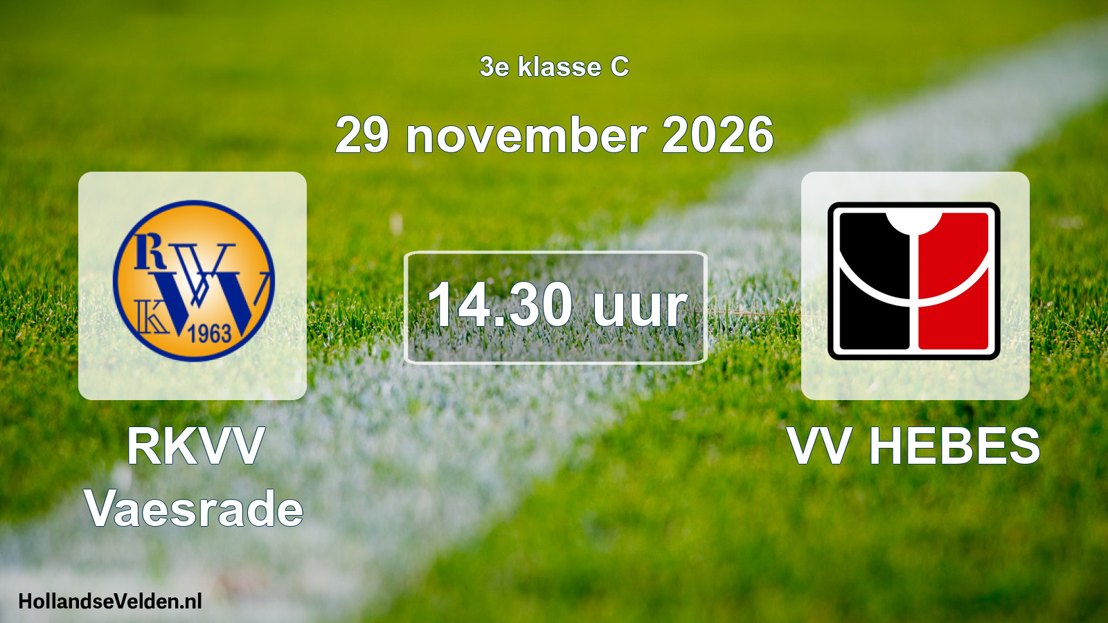 Geplande wedstrijd: RKVV Vaesrade - VV HEBES (29 november 2026)