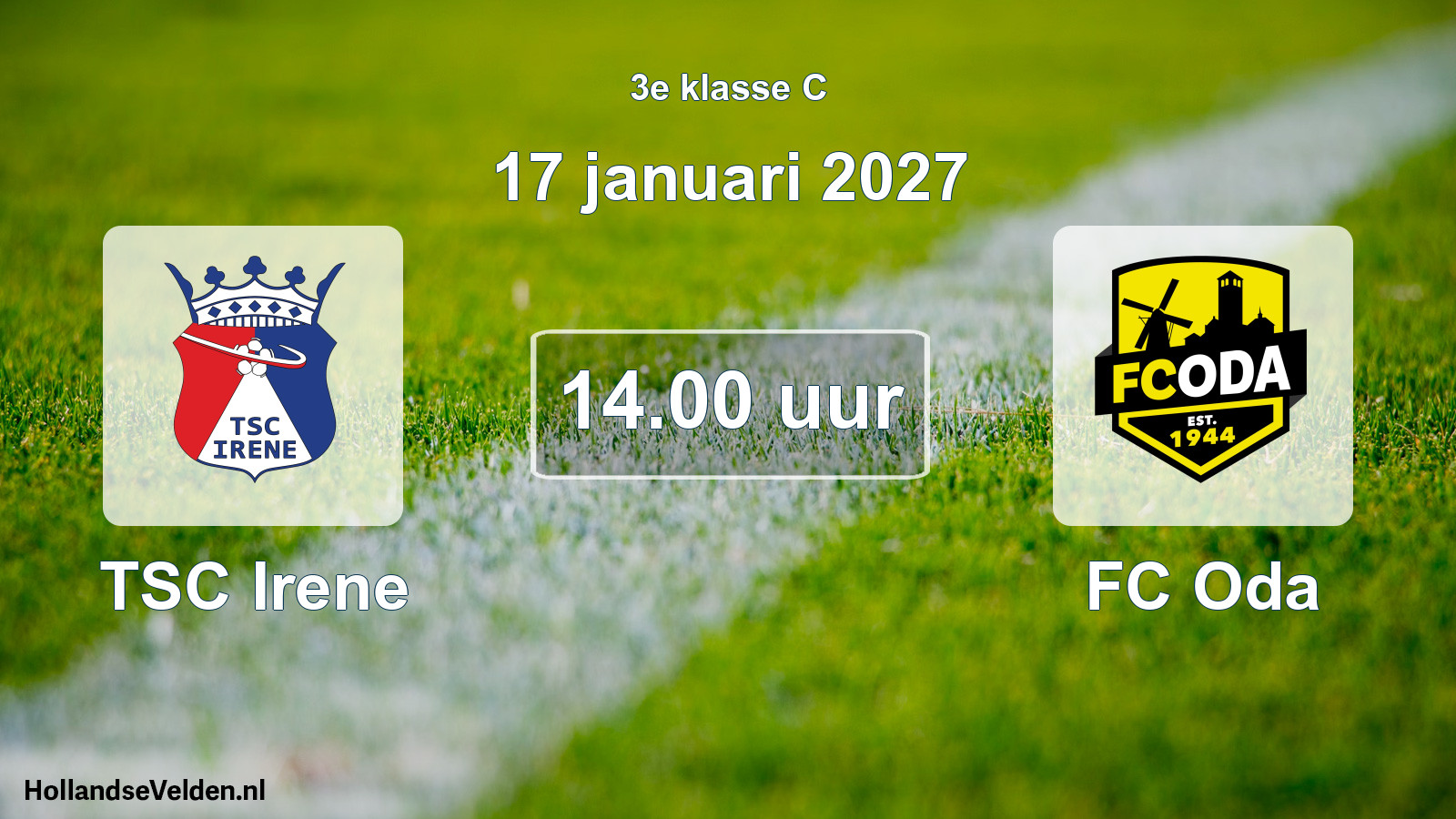 Geplande wedstrijd: TSC Irene - FC Oda (17 januari 2027)