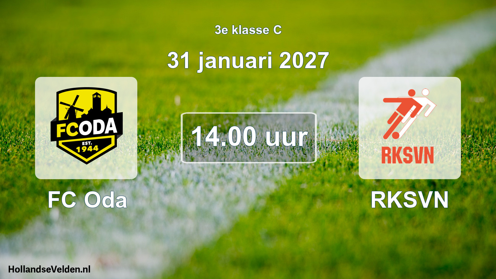 Geplande wedstrijd: FC Oda - RKSVN (31 januari 2027)