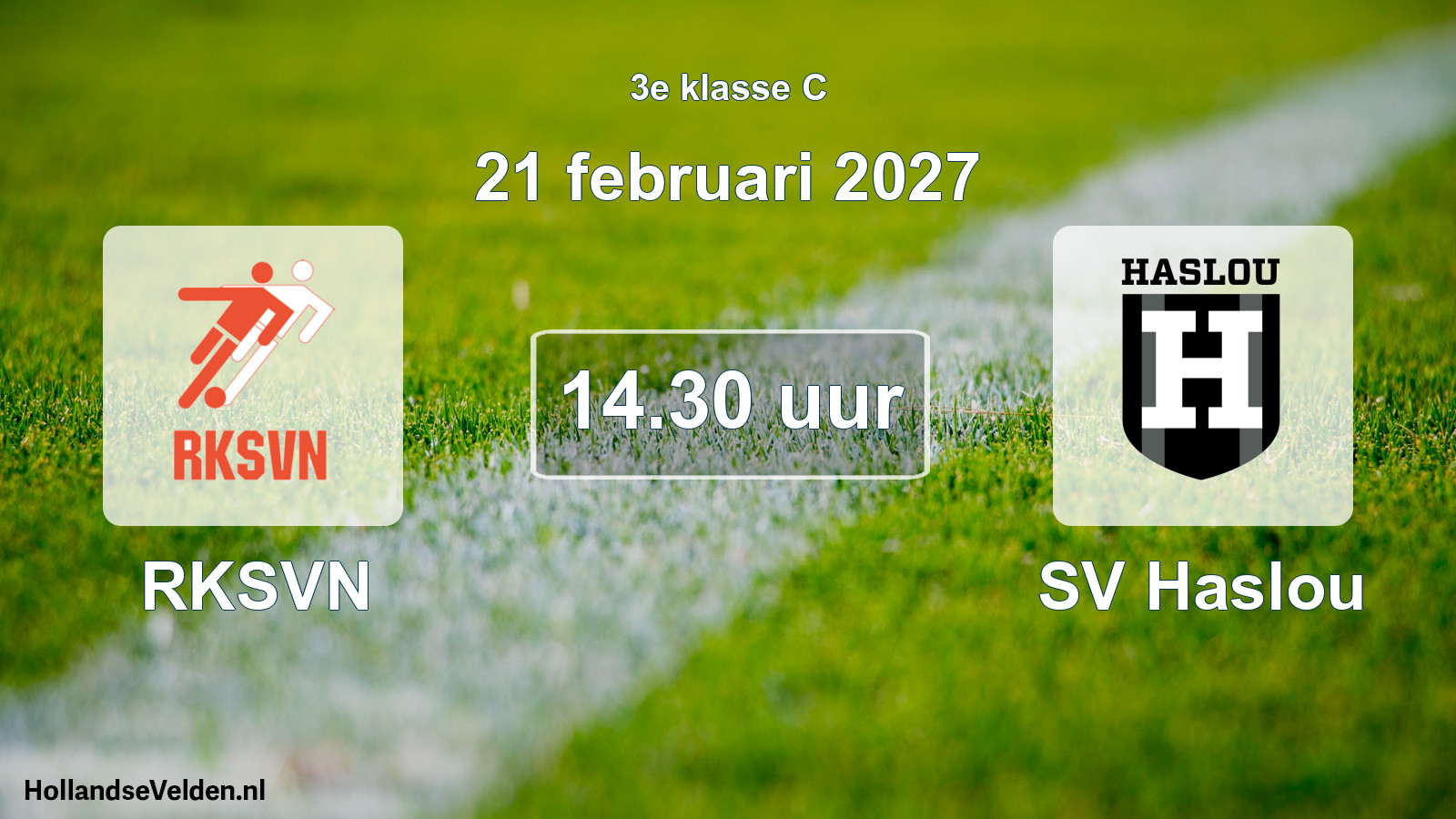 Geplande wedstrijd: RKSVN - SV Haslou (21 februari 2027)