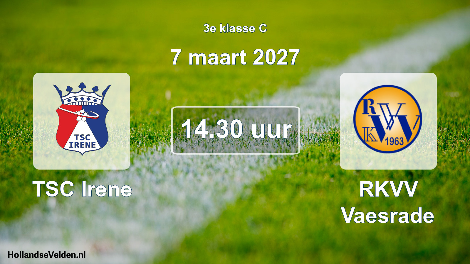 Geplande wedstrijd: TSC Irene - RKVV Vaesrade (7 maart 2027)
