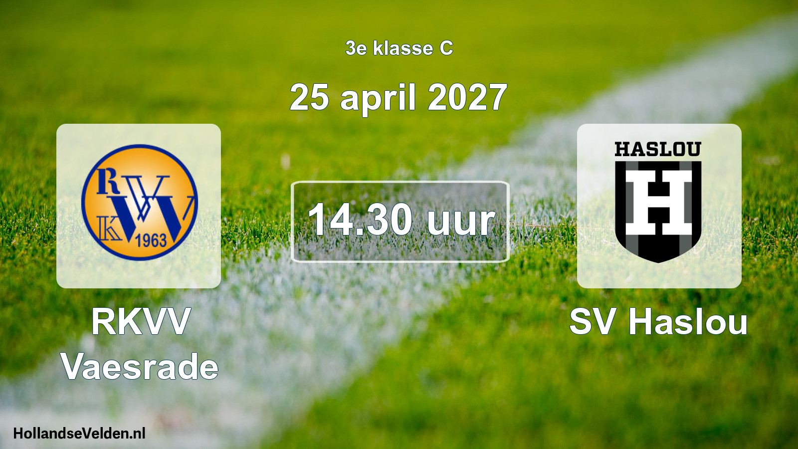Geplande wedstrijd: RKVV Vaesrade - SV Haslou (25 april 2027)