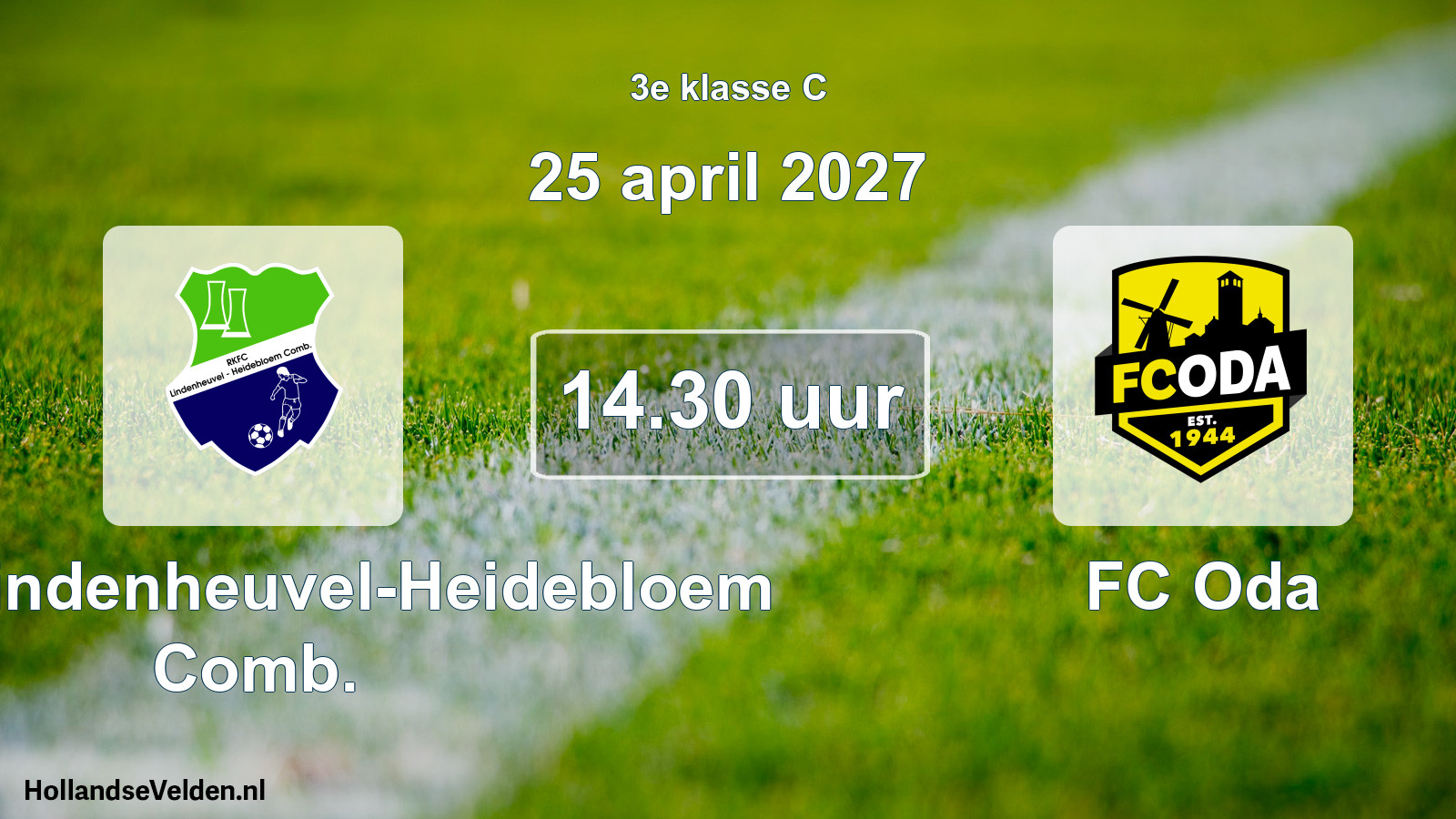 Scheduled Match: RKFC Lindenheuvel-Heidebloem Comb. - FC Oda (25 April 2027)