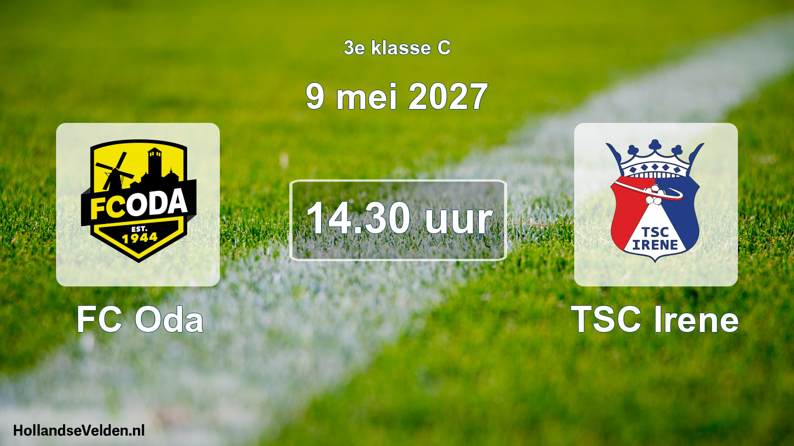 Geplande wedstrijd: FC Oda - TSC Irene (9 mei 2027)
