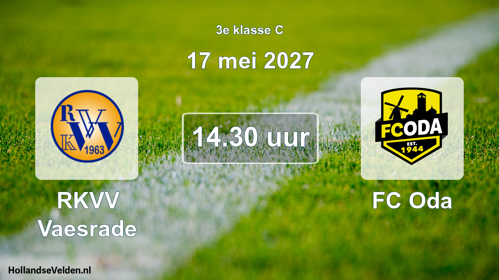 Geplande wedstrijd: RKVV Vaesrade - FC Oda (17 mei 2027)
