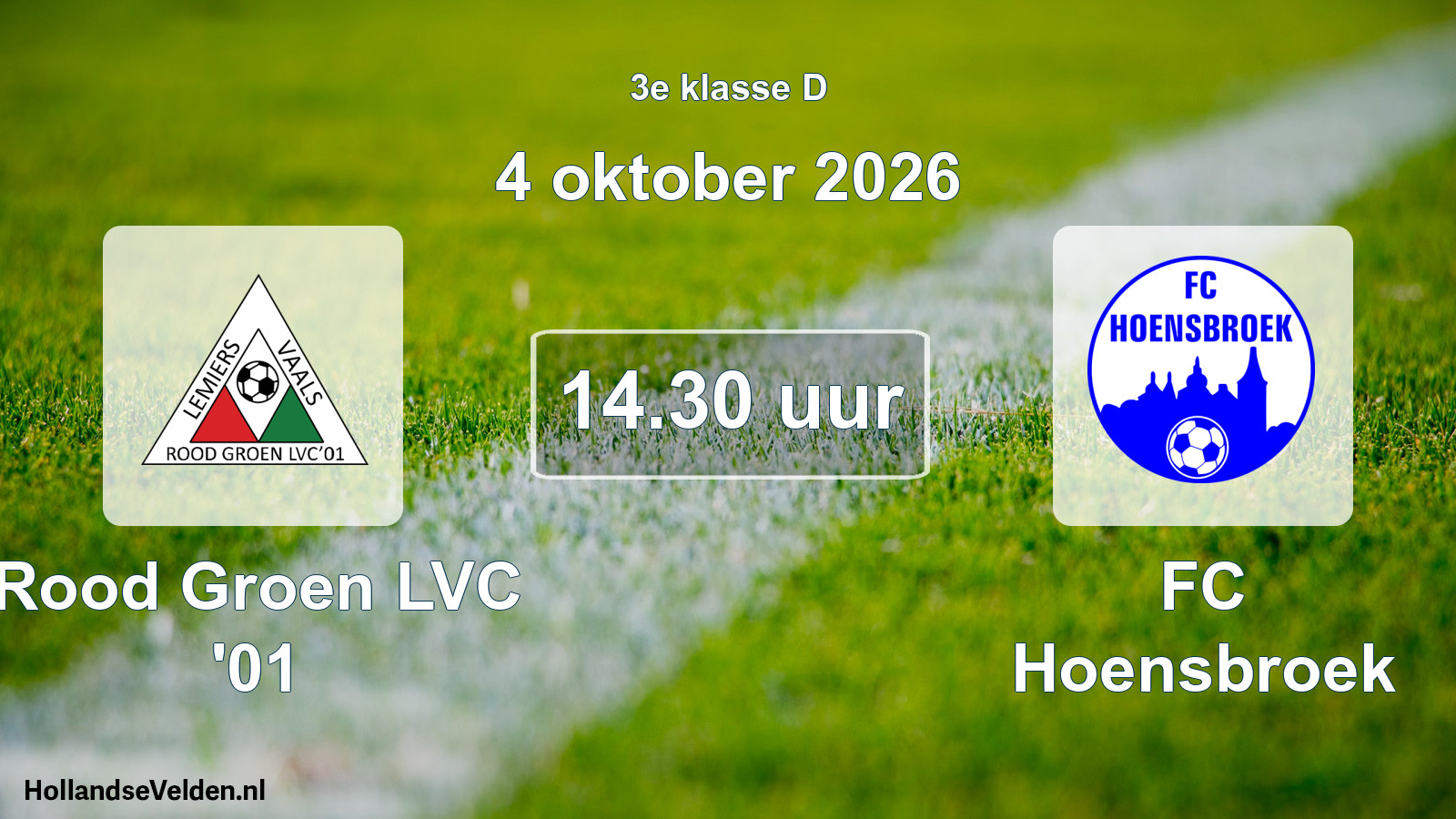 Scheduled Match: Rood Groen LVC '01 - FC Hoensbroek (4 October 2026)
