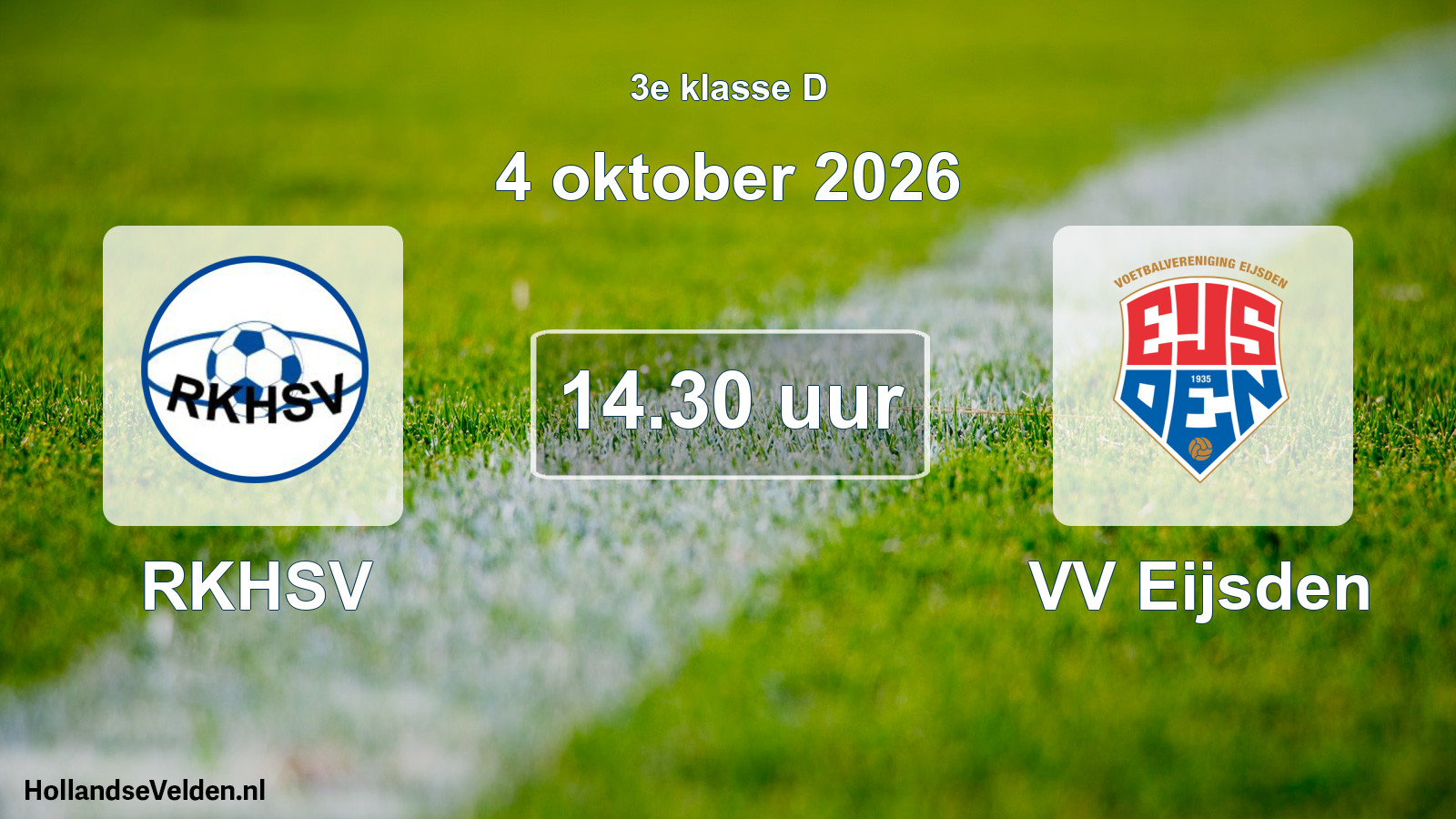 Geplande wedstrijd: RKHSV - VV Eijsden (4 oktober 2026)