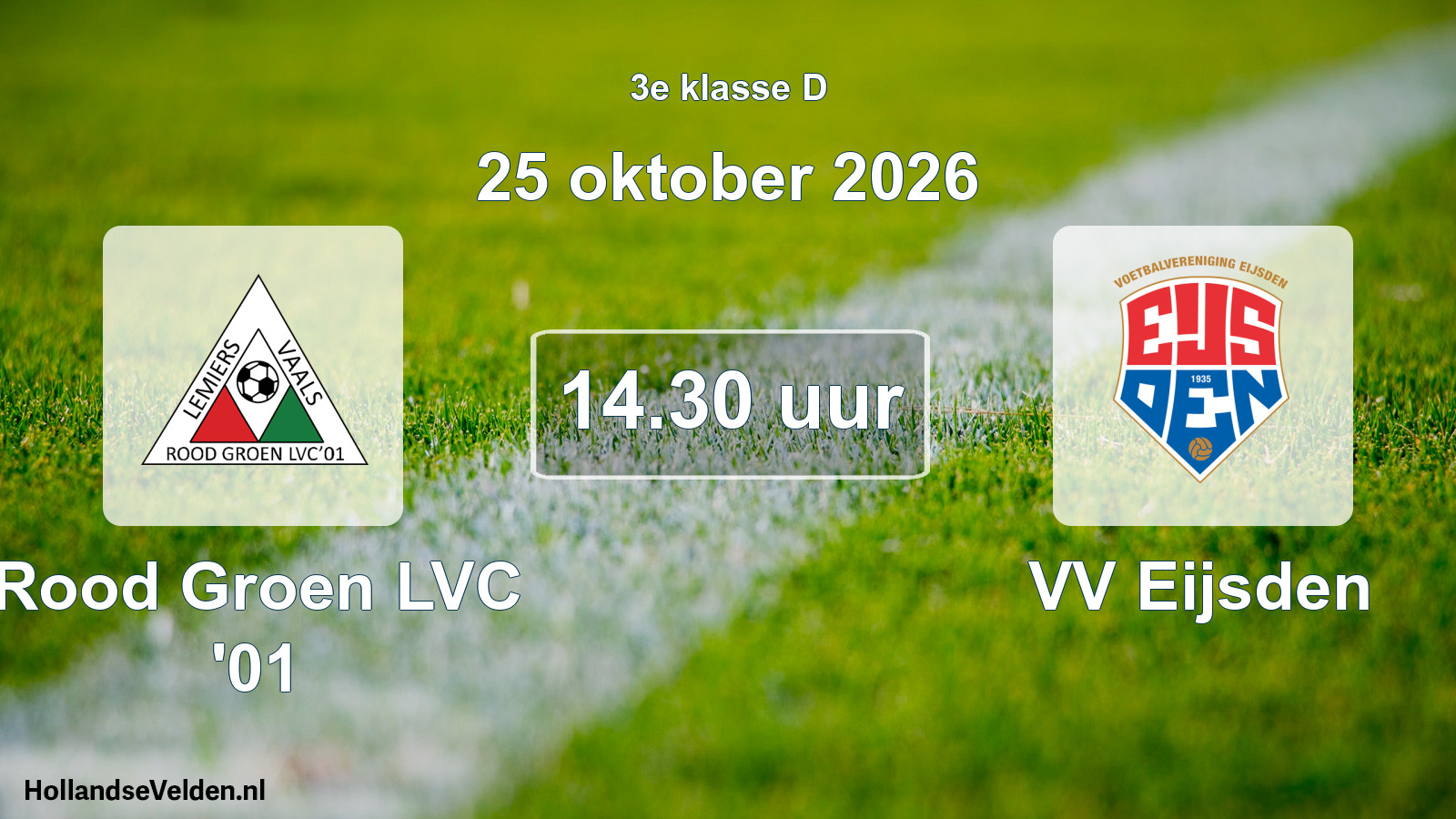 Geplande wedstrijd: Rood Groen LVC '01 - VV Eijsden (25 oktober 2026)