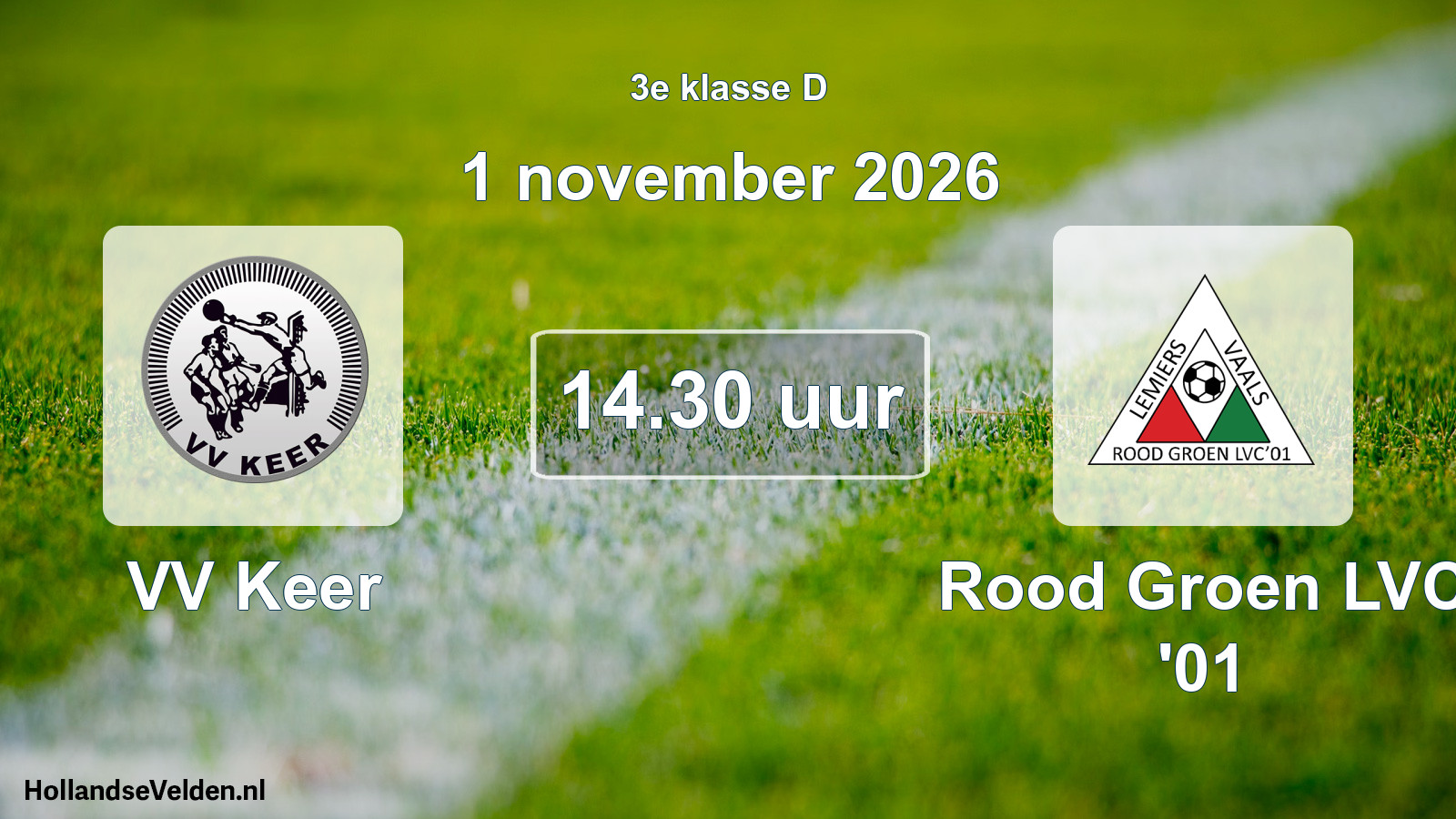 Geplande wedstrijd: VV Keer - Rood Groen LVC '01 (1 november 2026)