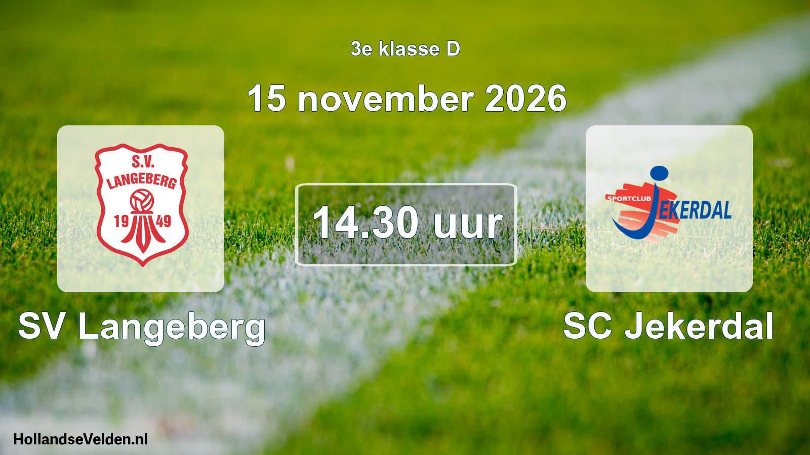 Geplande wedstrijd: SV Langeberg - SC Jekerdal (15 november 2026)