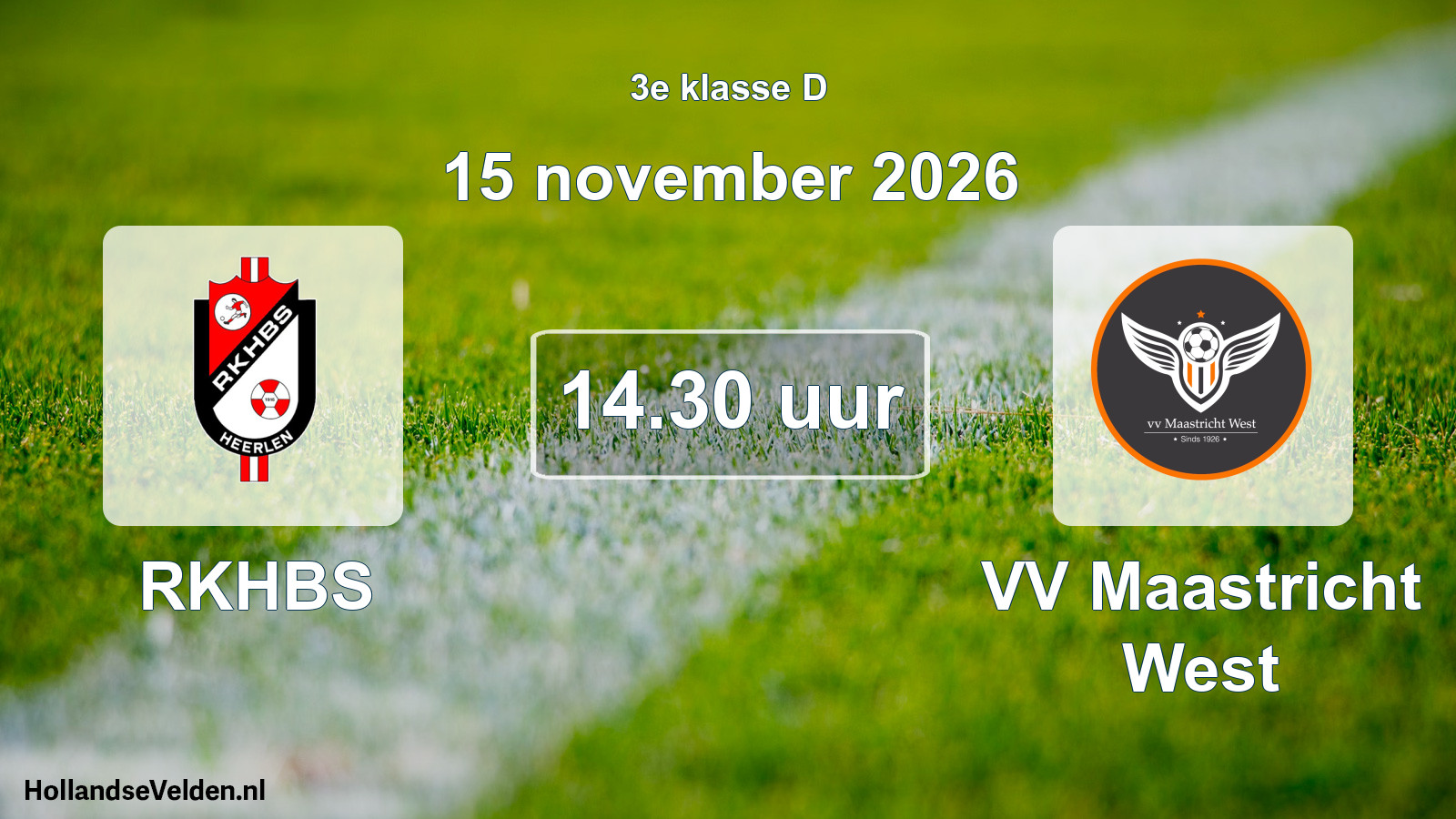 Geplande wedstrijd: RKHBS - VV Maastricht West (15 november 2026)