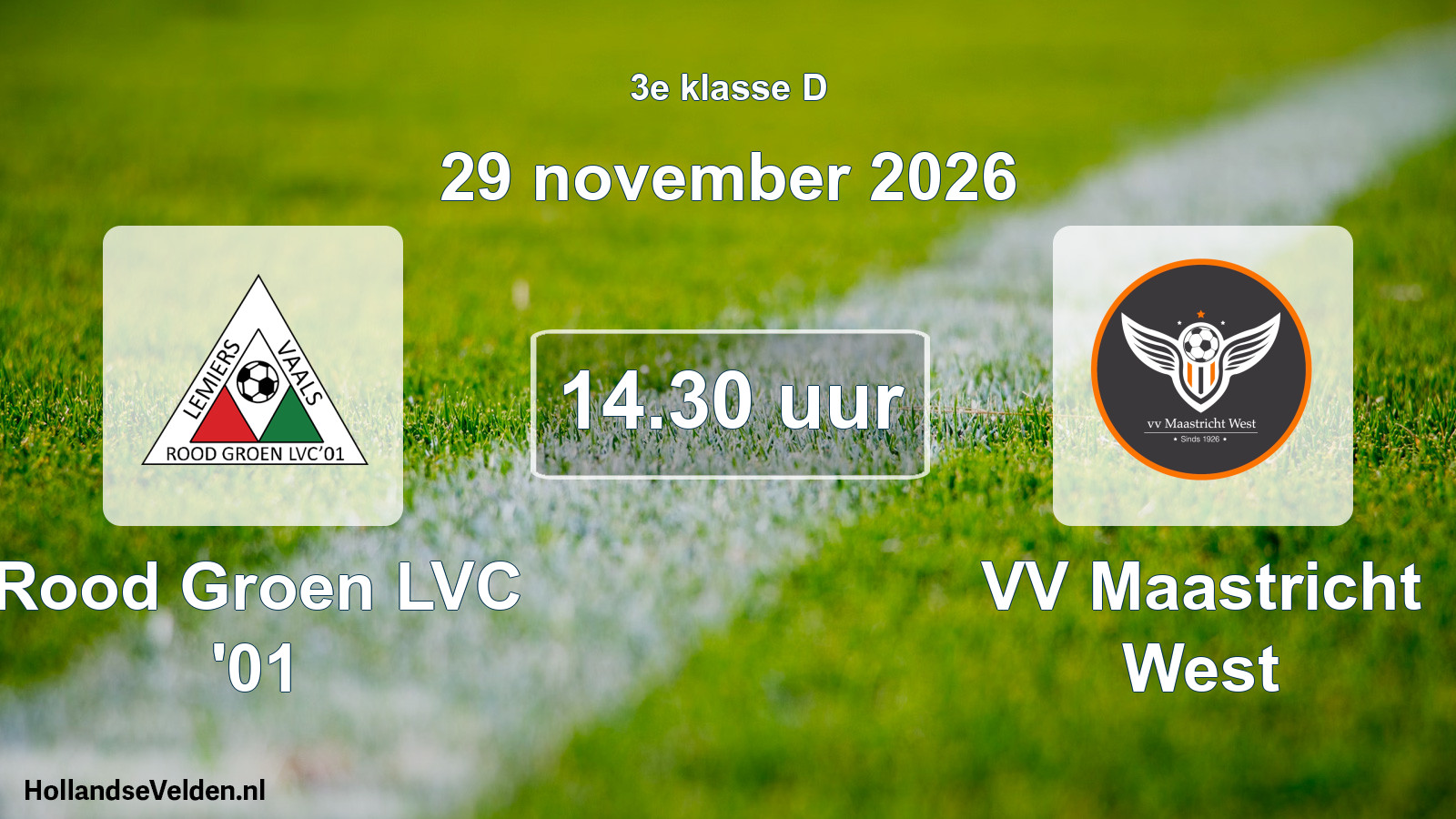 Geplande wedstrijd: Rood Groen LVC '01 - VV Maastricht West (29 november 2026)