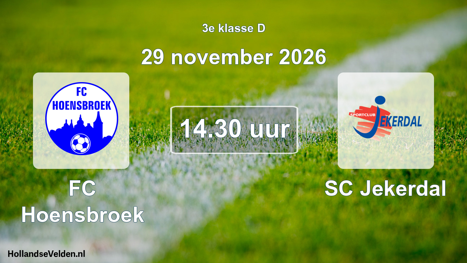 Geplande wedstrijd: FC Hoensbroek - SC Jekerdal (29 november 2026)