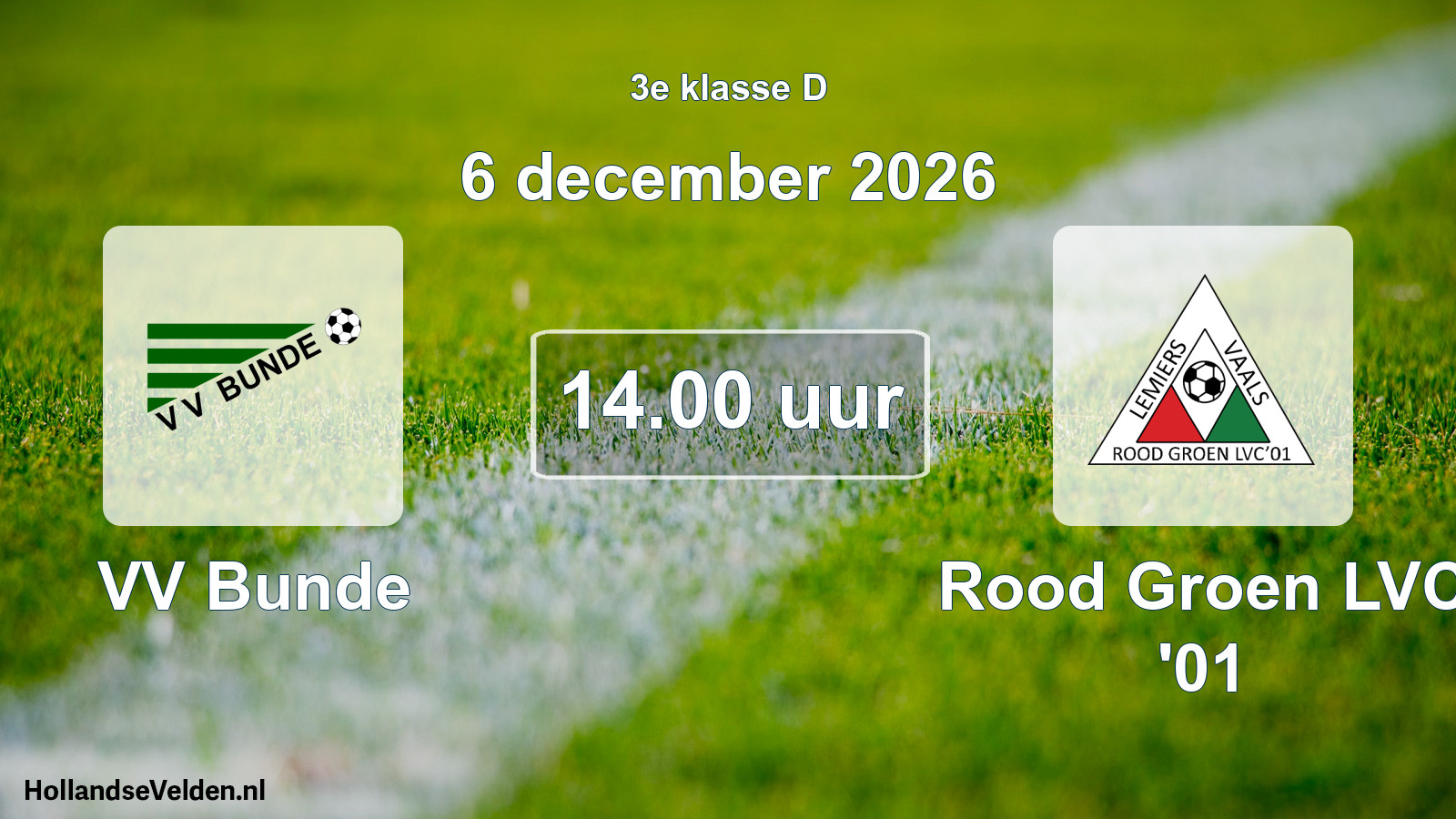 Geplande wedstrijd: VV Bunde - Rood Groen LVC '01 (6 december 2026)