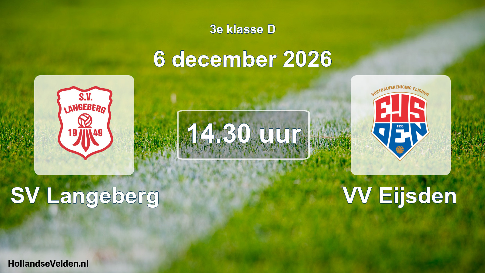 Geplande wedstrijd: SV Langeberg - VV Eijsden (6 december 2026)