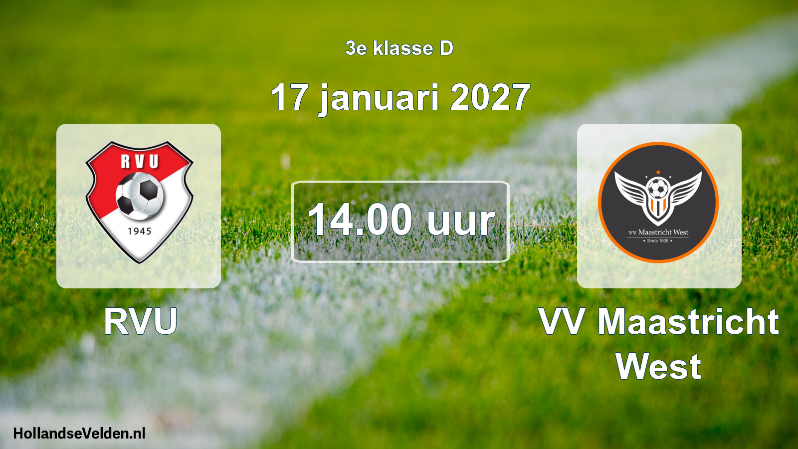 Geplande wedstrijd: RVU - VV Maastricht West (17 januari 2027)