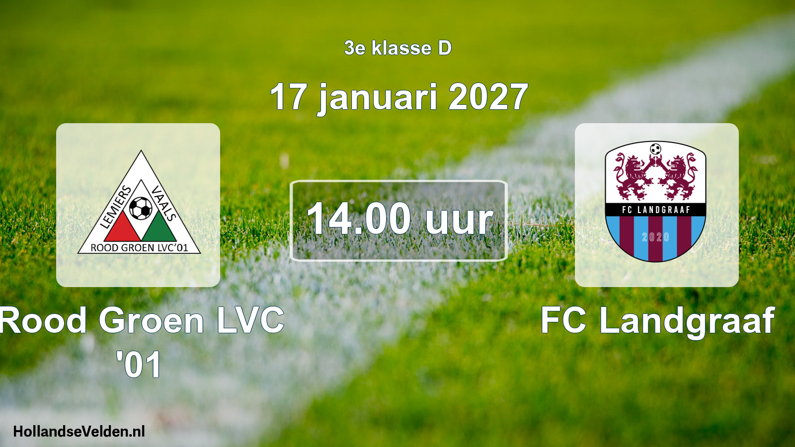 Geplande wedstrijd: Rood Groen LVC '01 - FC Landgraaf (17 januari 2027)