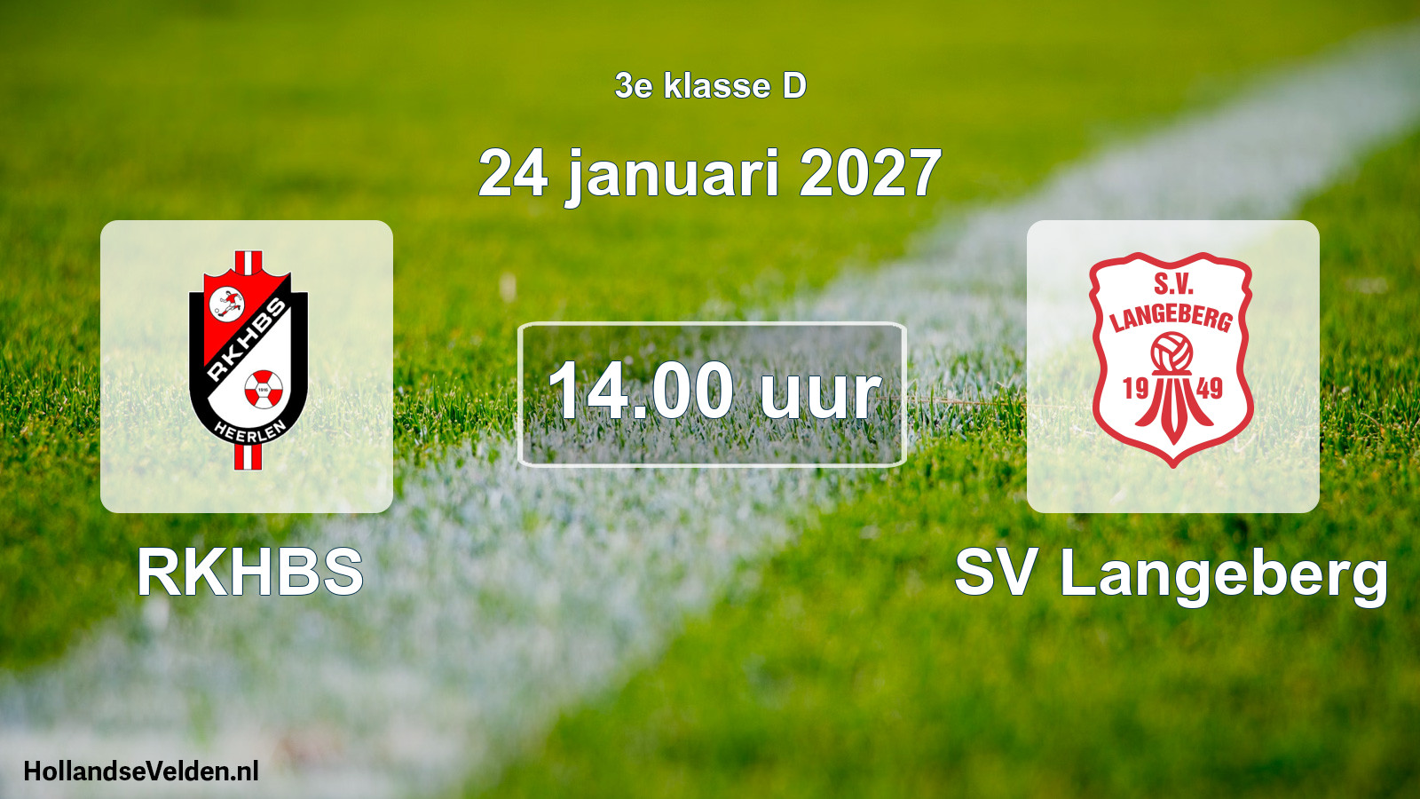 Geplande wedstrijd: RKHBS - SV Langeberg (24 januari 2027)