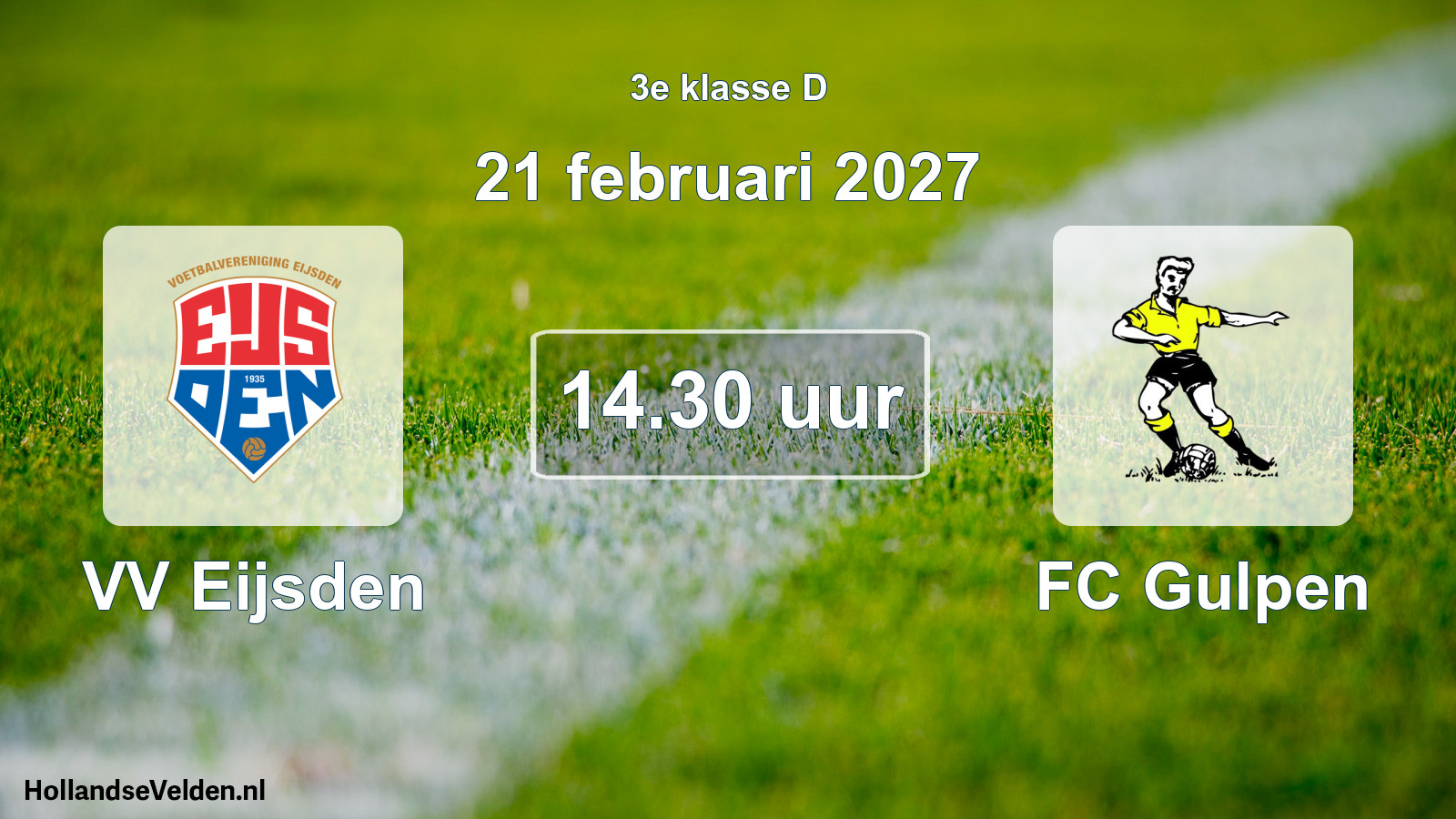 Geplande wedstrijd: VV Eijsden - FC Gulpen (21 februari 2027)