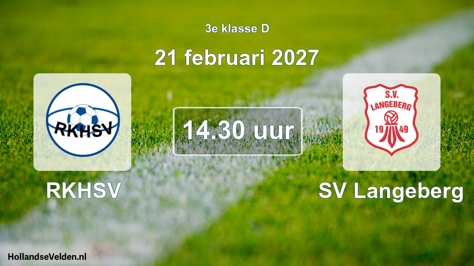 Geplande wedstrijd: RKHSV - SV Langeberg (21 februari 2027)