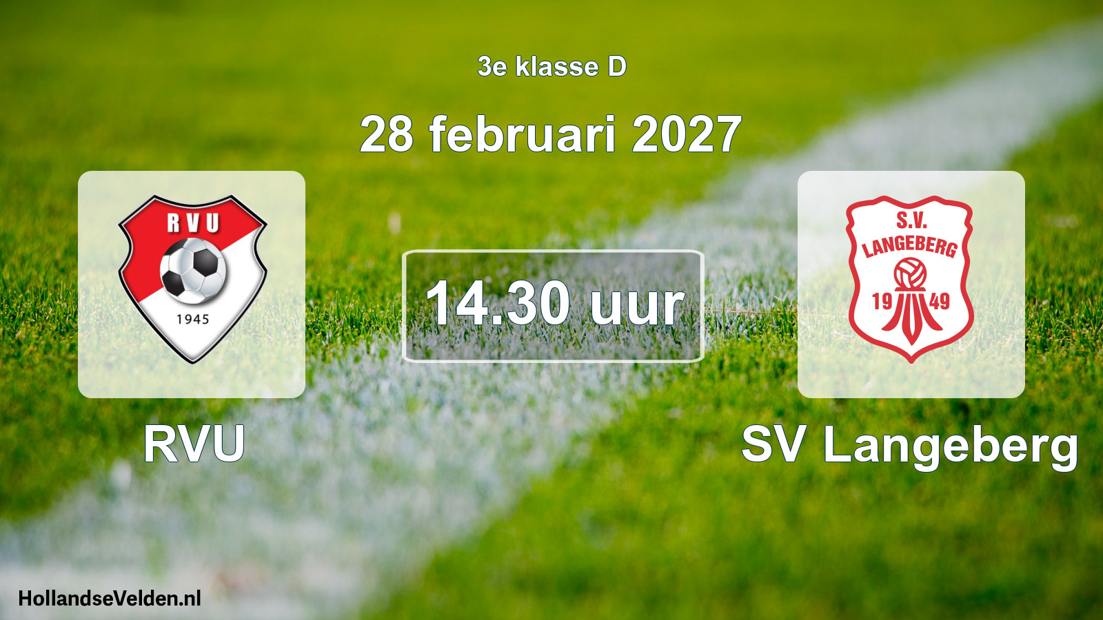 Geplande wedstrijd: RVU - SV Langeberg (28 februari 2027)
