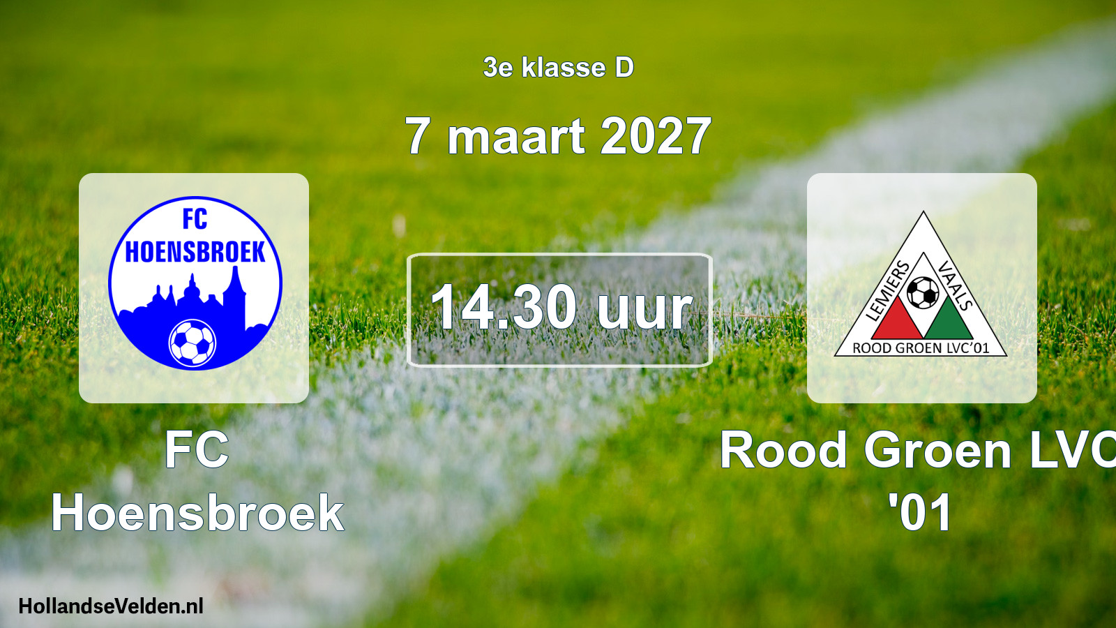 Scheduled Match: FC Hoensbroek - Rood Groen LVC '01 (7 March 2027)