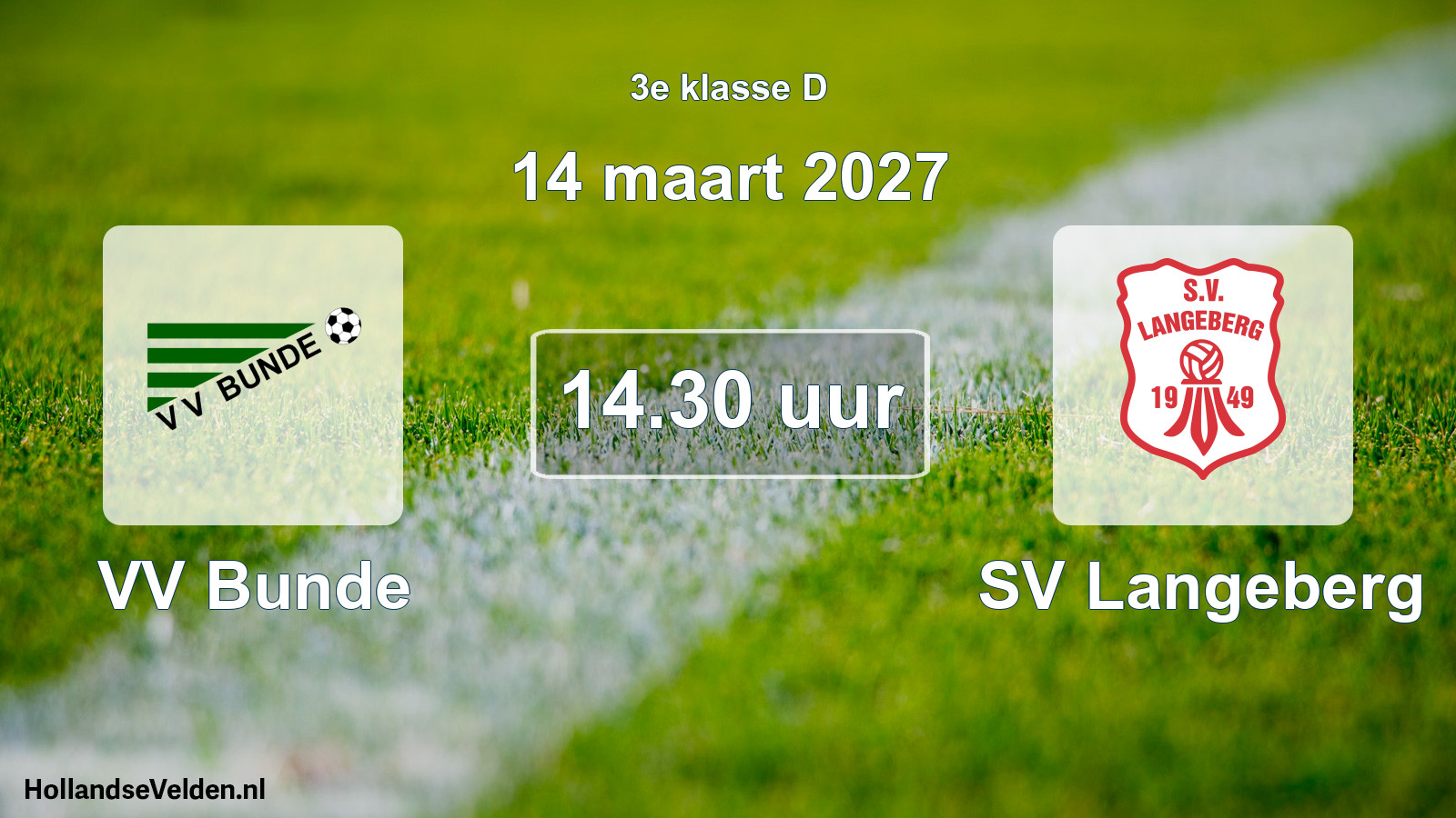 Geplande wedstrijd: VV Bunde - SV Langeberg (14 maart 2027)