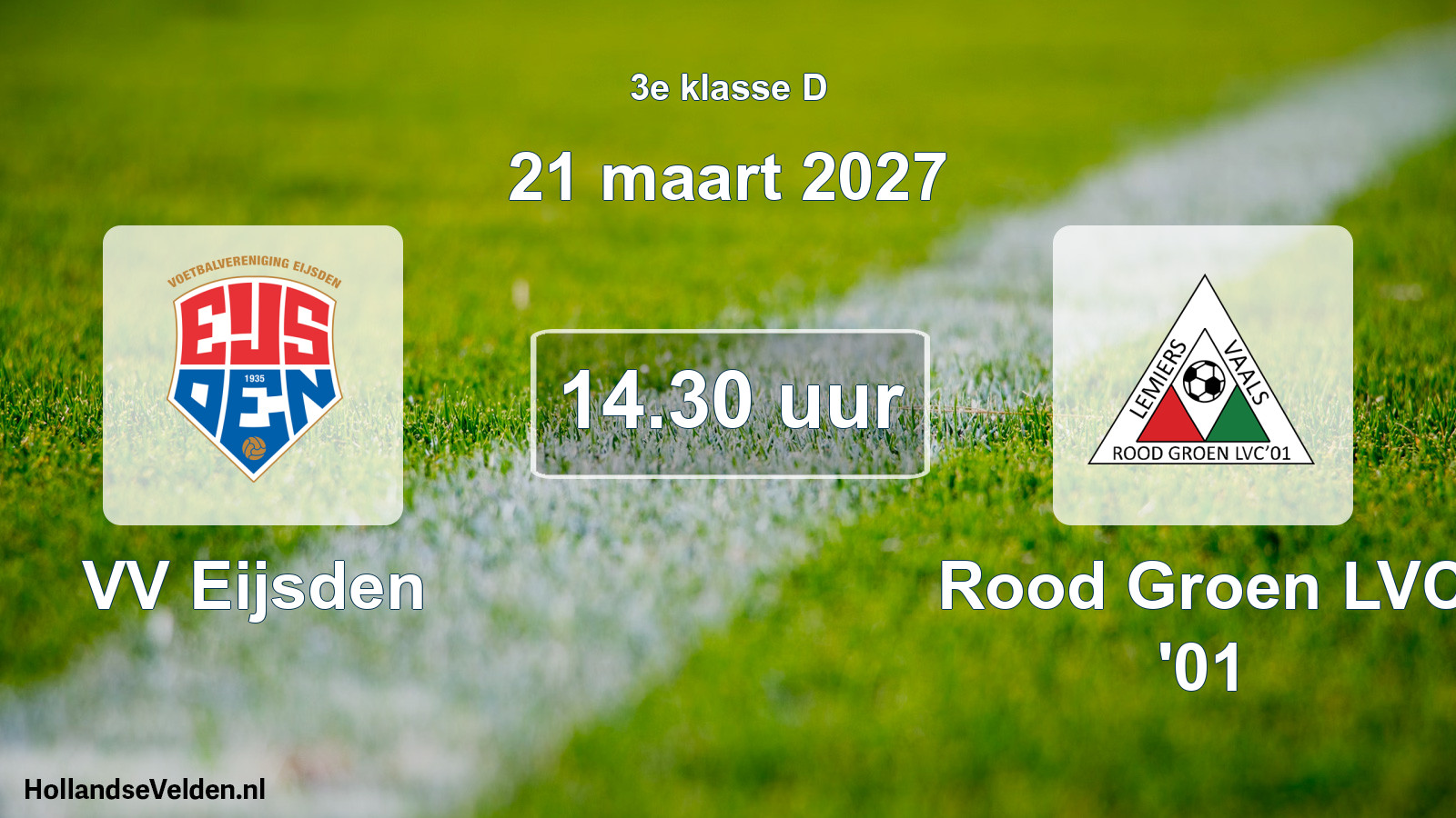 Geplande wedstrijd: VV Eijsden - Rood Groen LVC '01 (21 maart 2027)