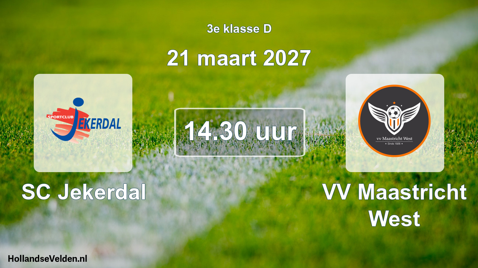 Scheduled Match: SC Jekerdal - VV Maastricht West (21 March 2027)