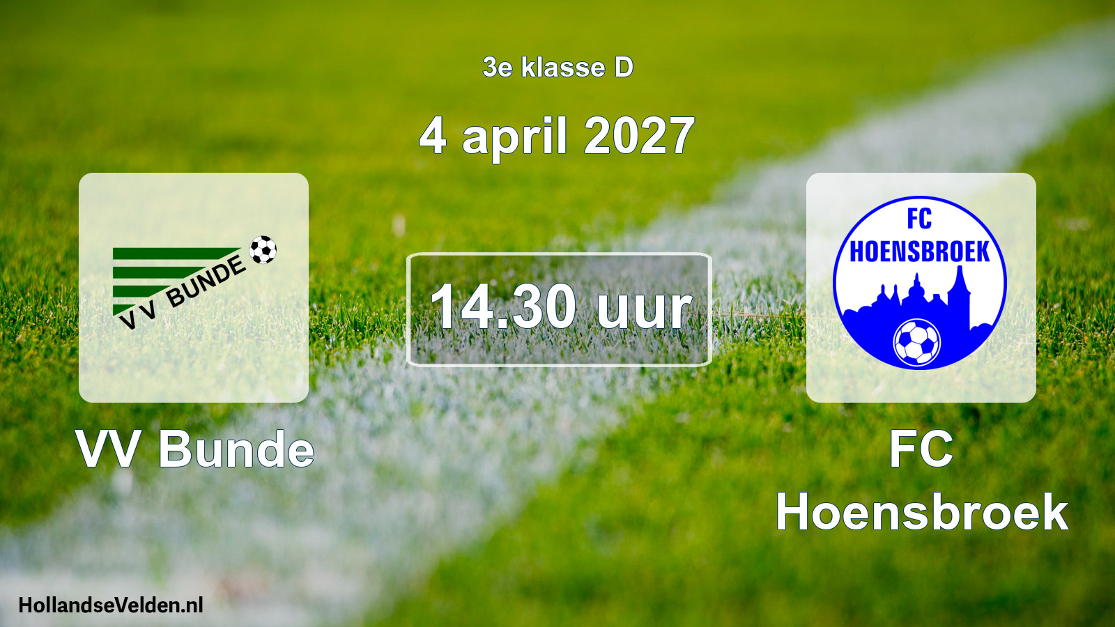 Geplande wedstrijd: VV Bunde - FC Hoensbroek (4 april 2027)
